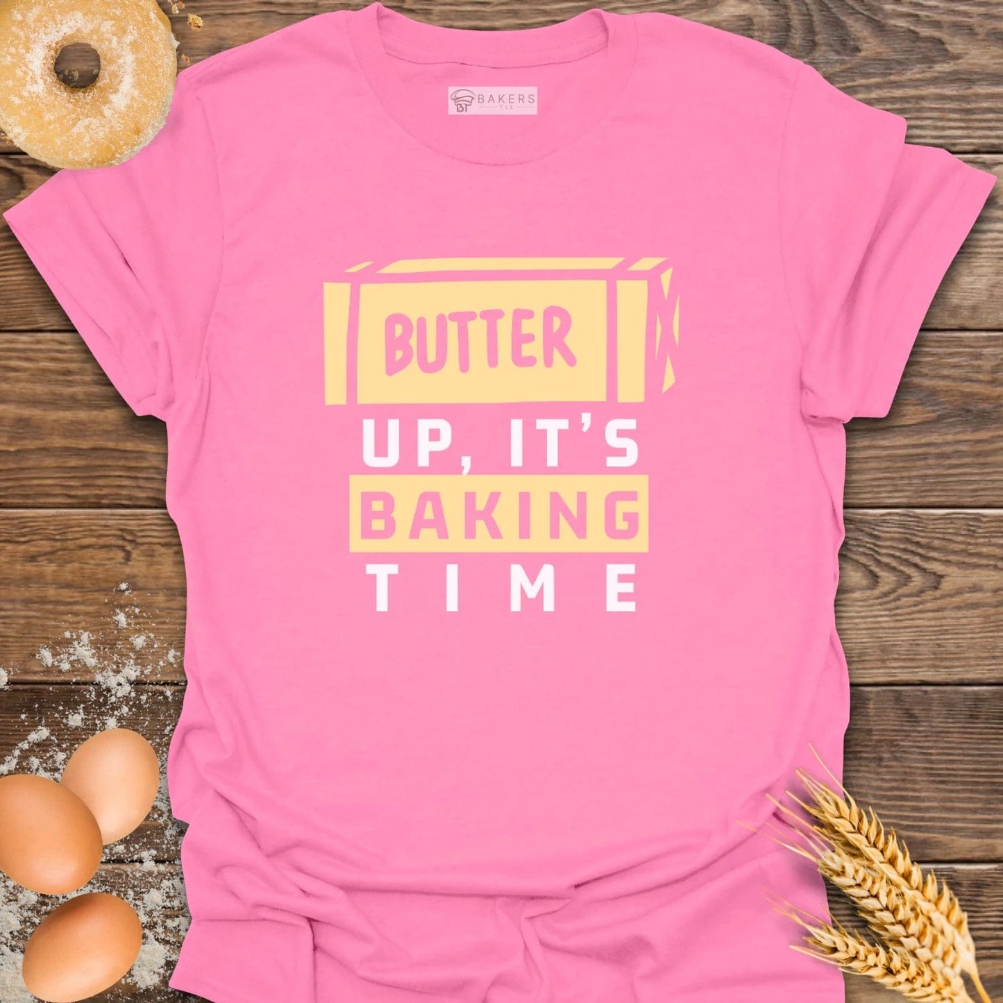 Butter Up It's Baking Time T-Shirt