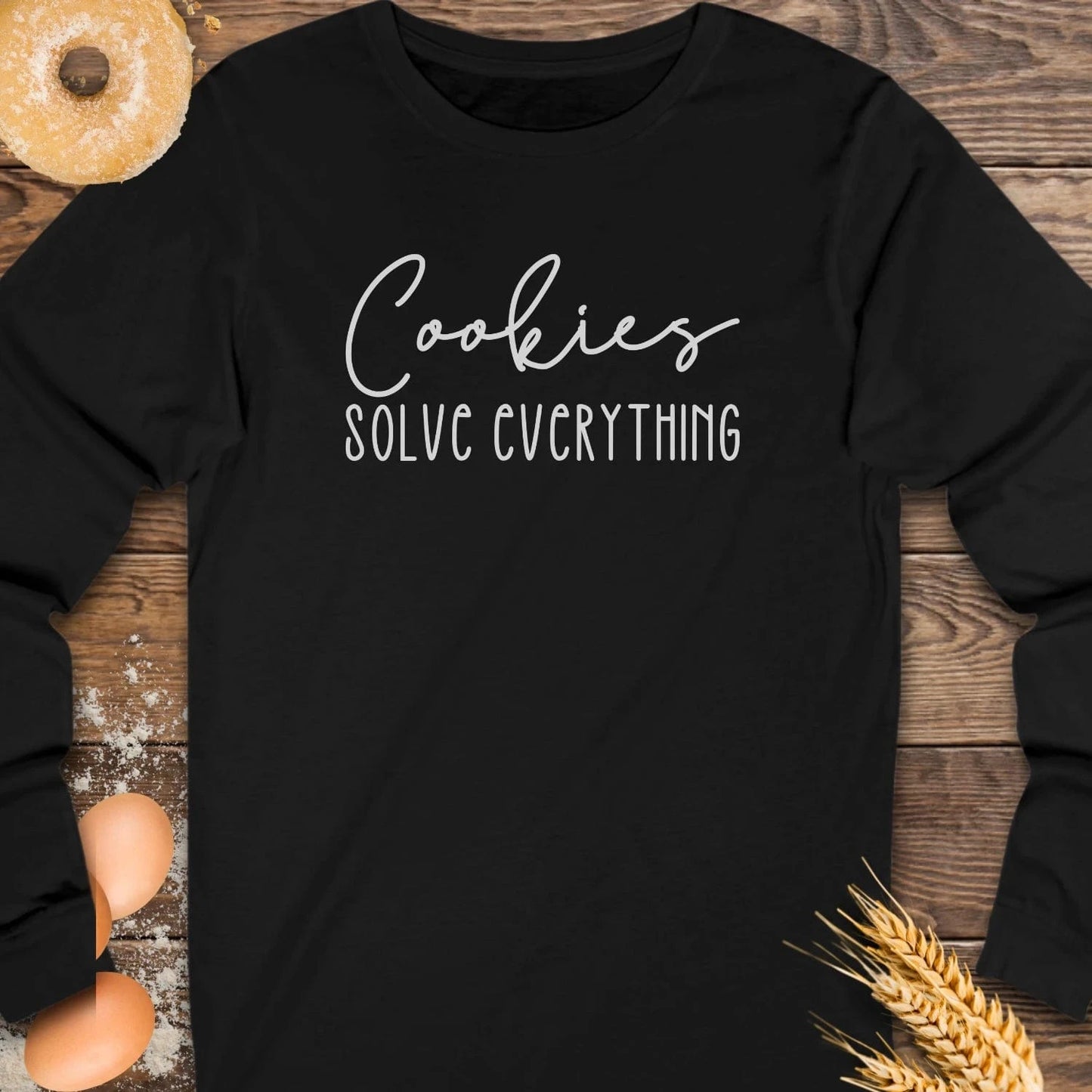 Cookies Solve Everything Long Sleeve Tee