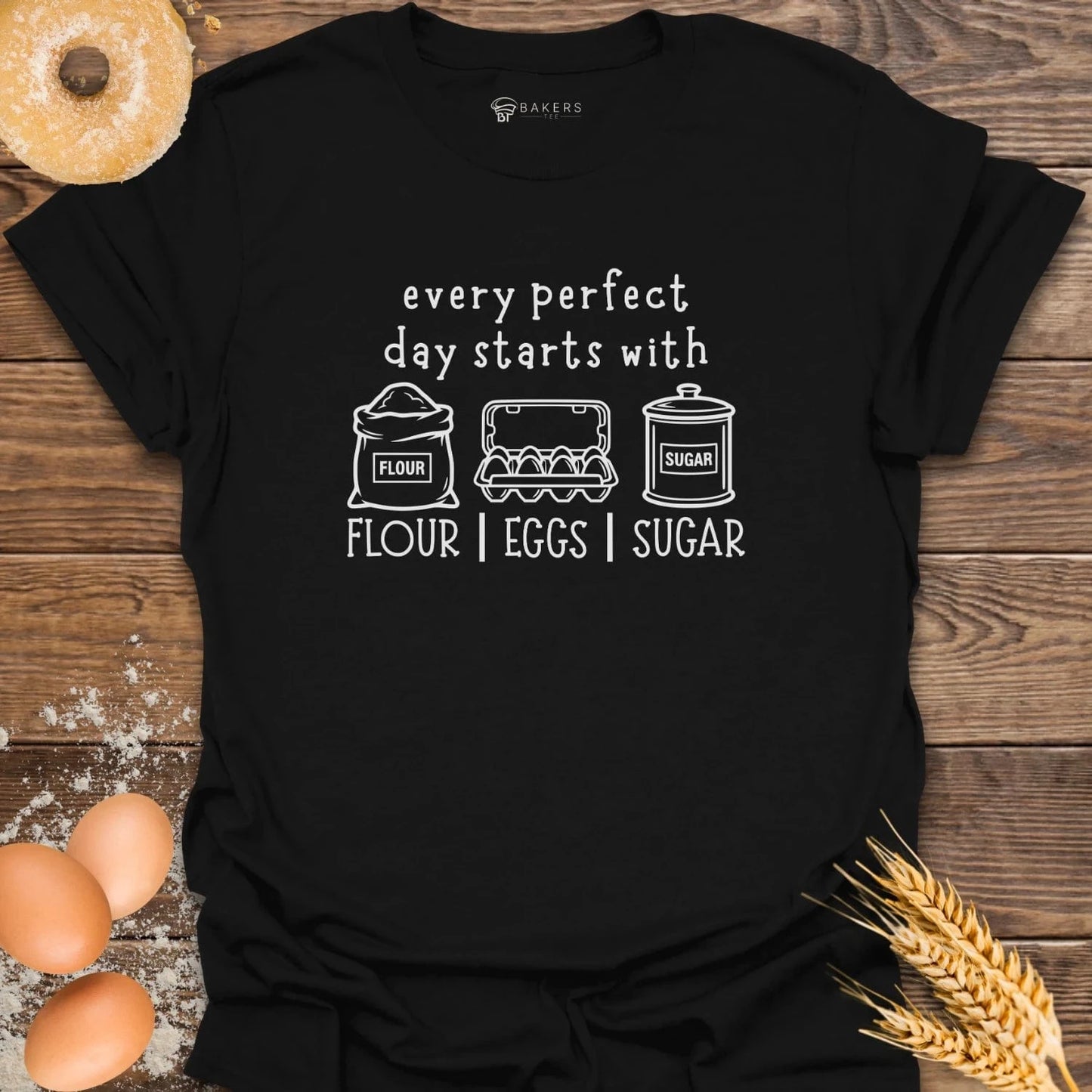 Flour Eggs Sugar T-Shirt