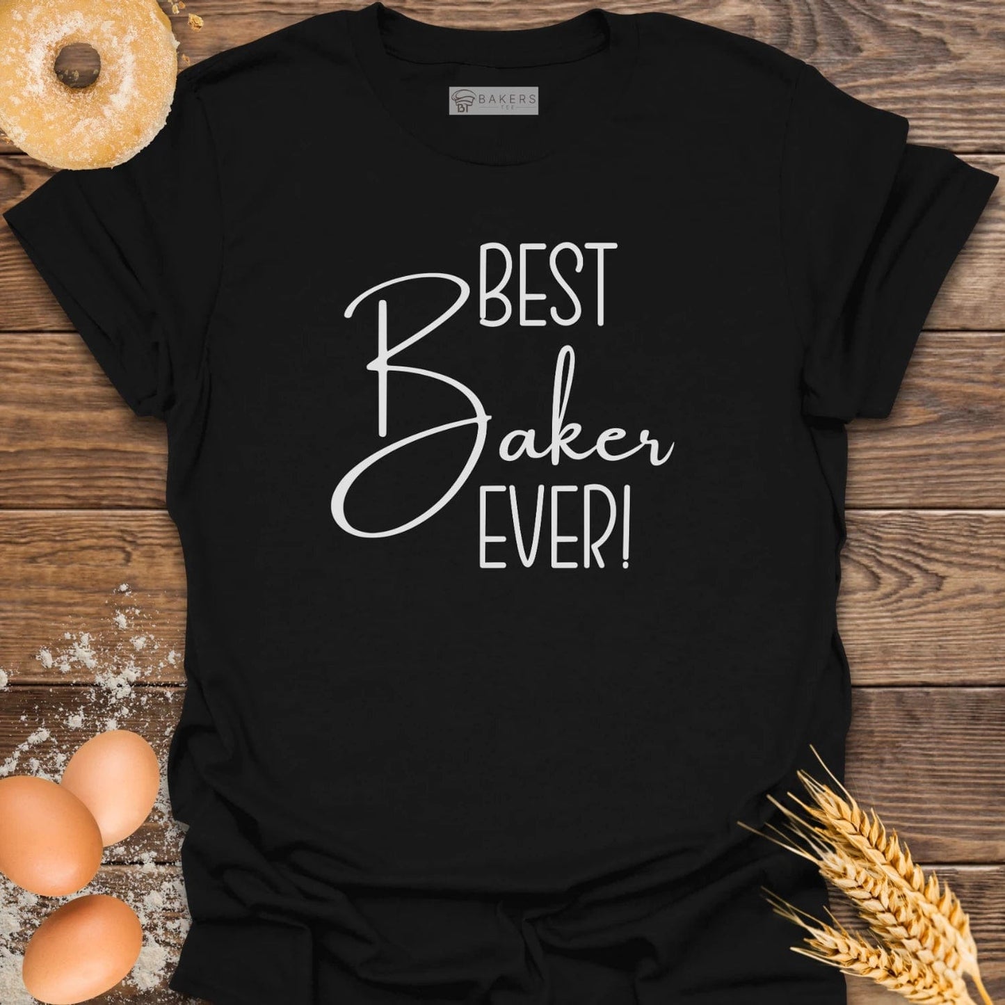 Best Baker Ever! T-Shirt