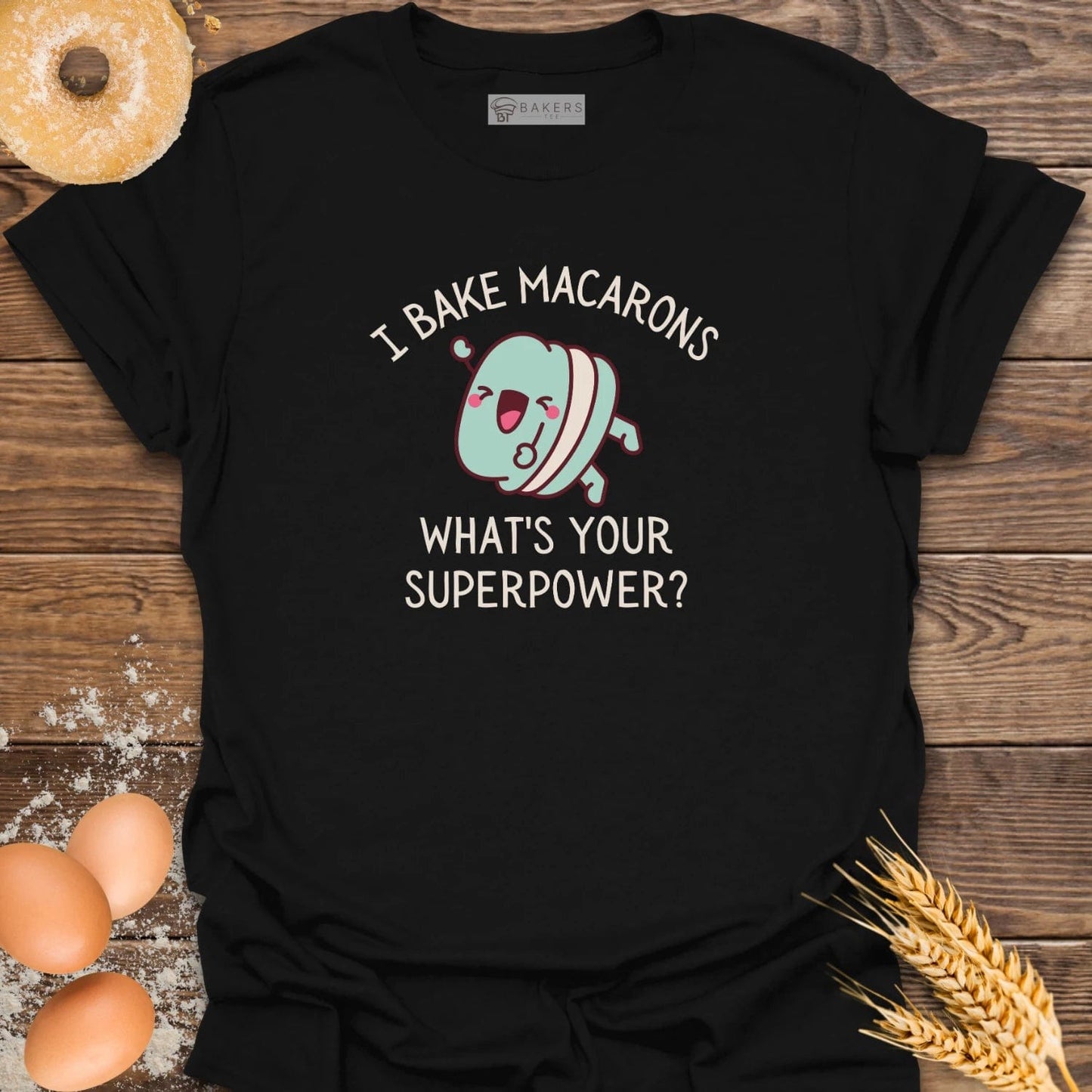 I Bake Macarons T-Shirt