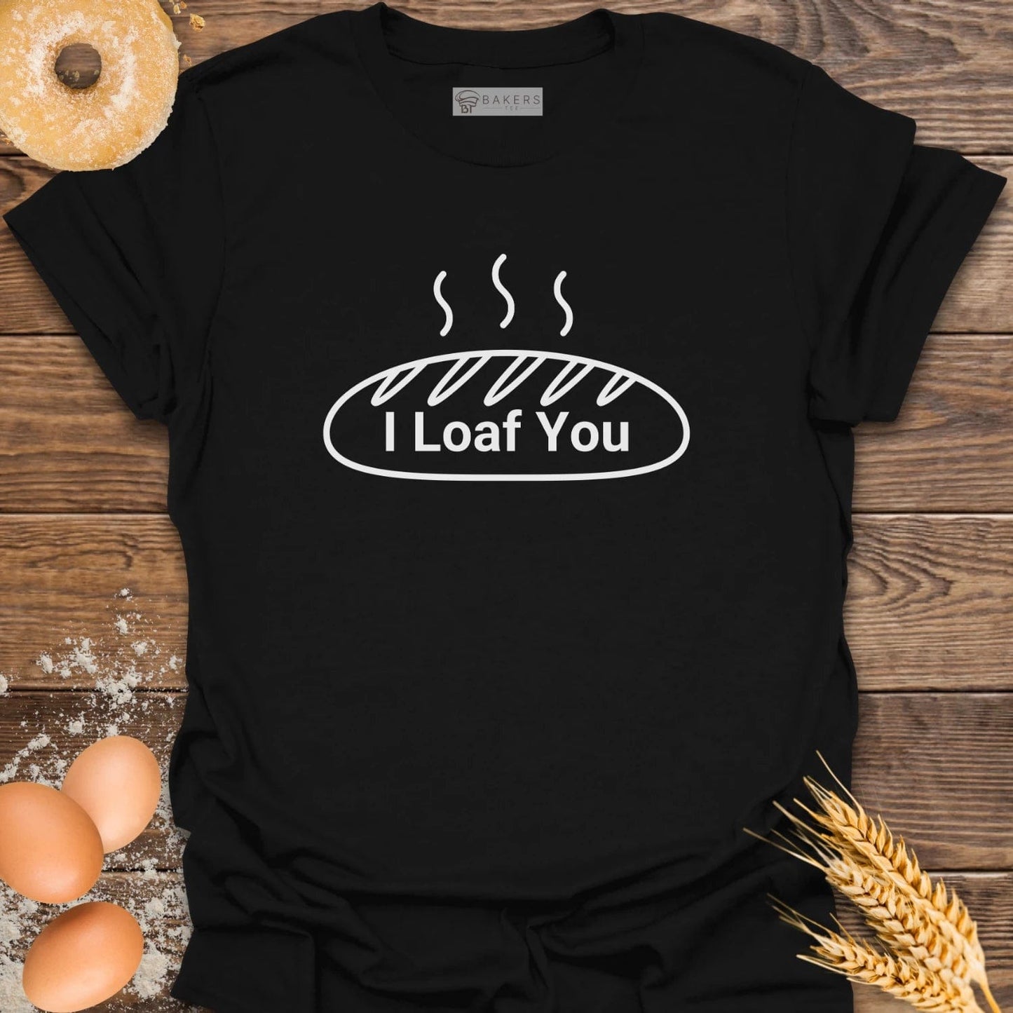 I Loaf You T-Shirt