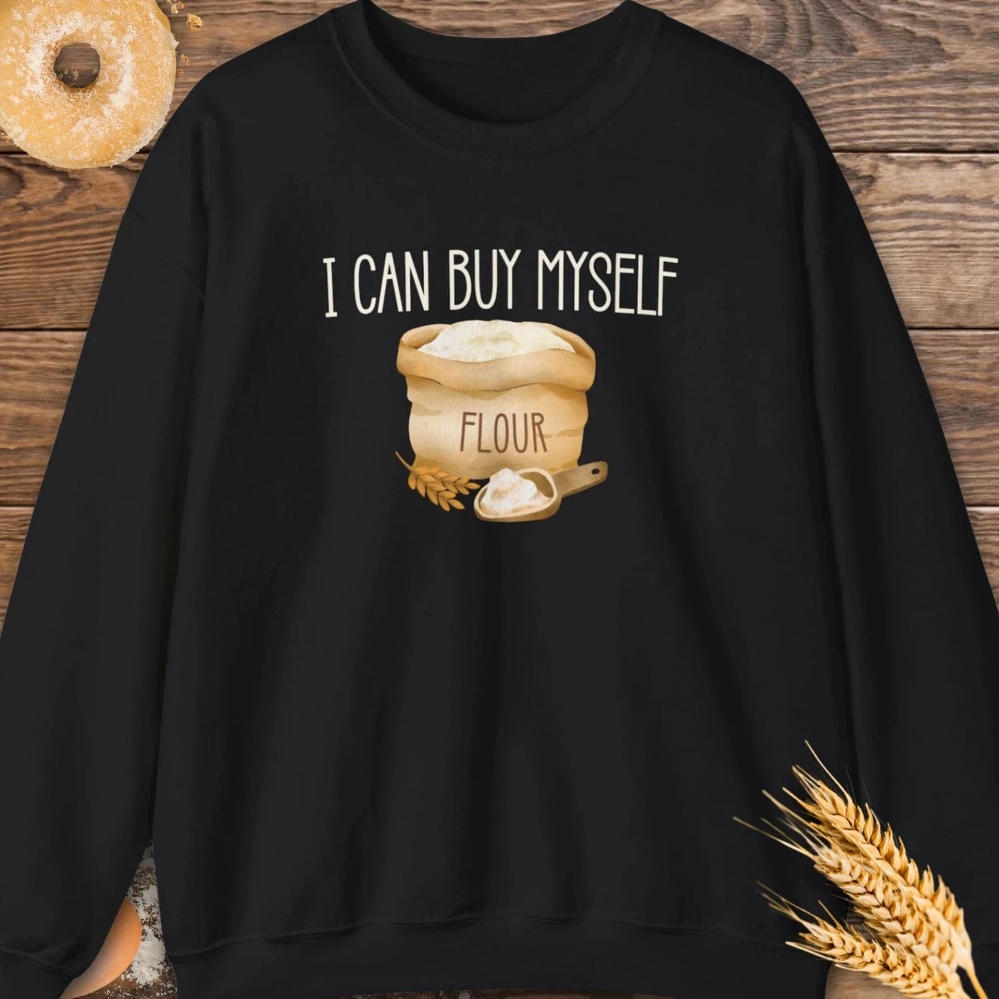 I Can Buy Sweatshirt