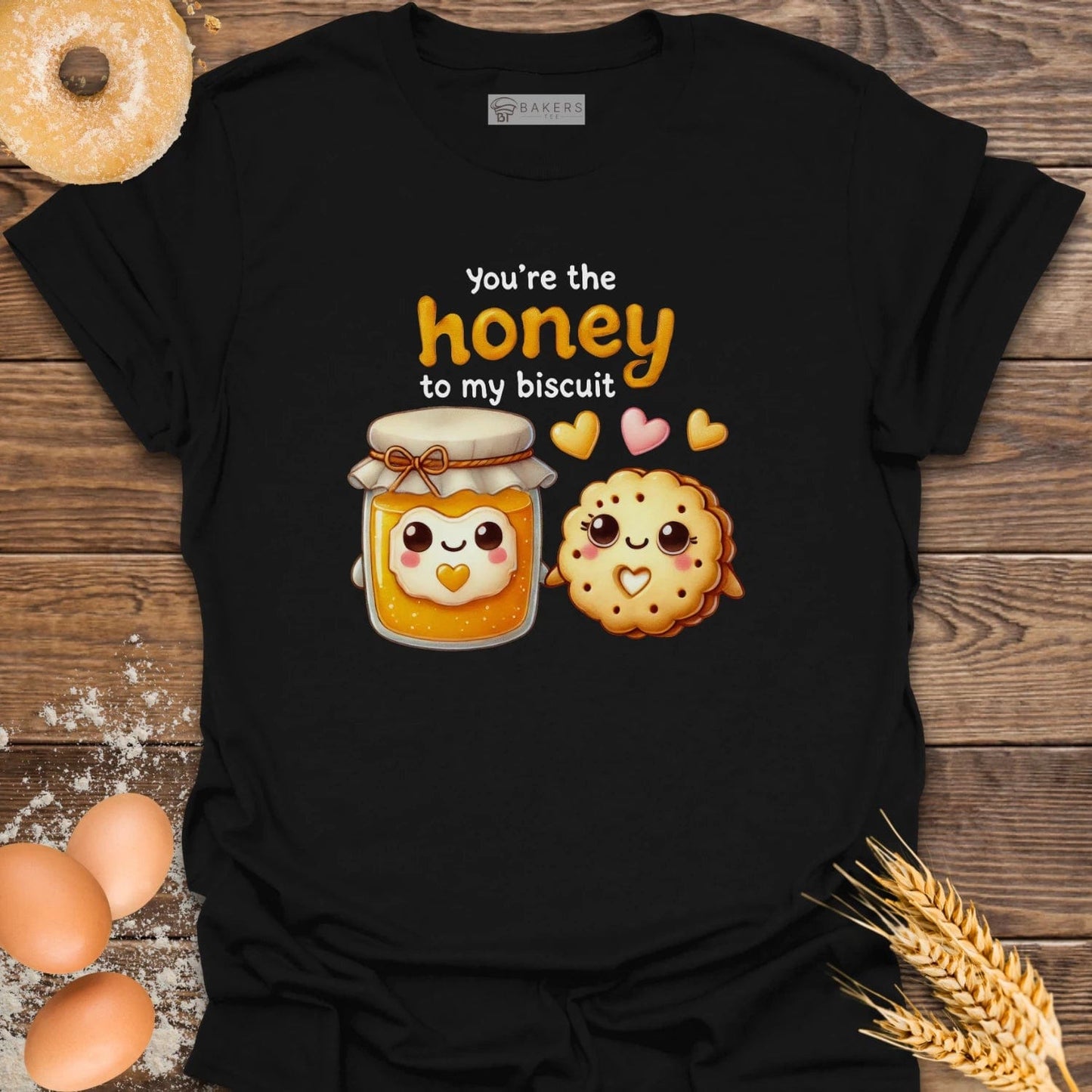 You're the Honey T-Shirt