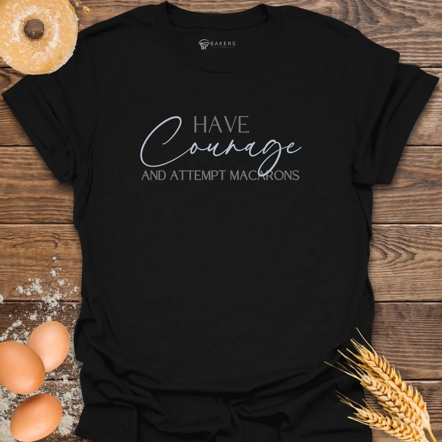 Have Courage T-Shirt