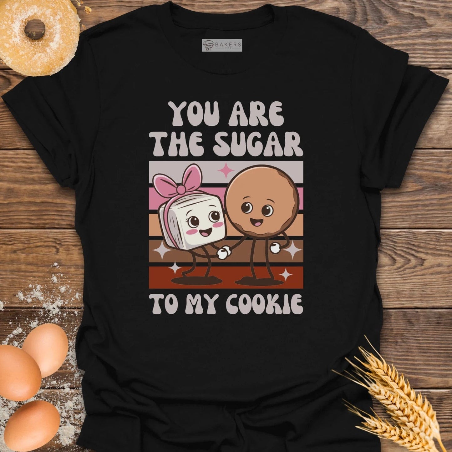 You Are The Sugar T-Shirt