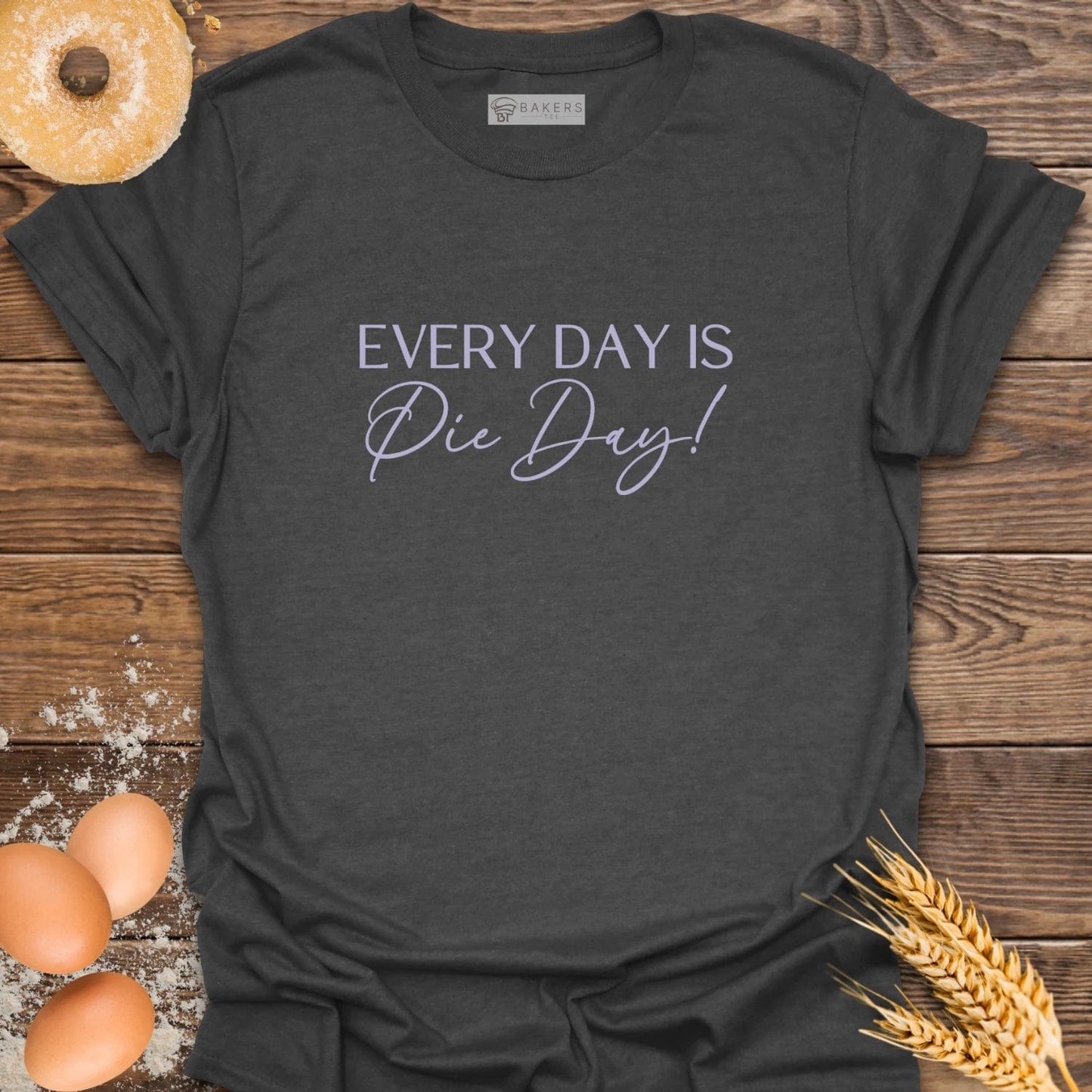 Every Day Pie T-Shirt