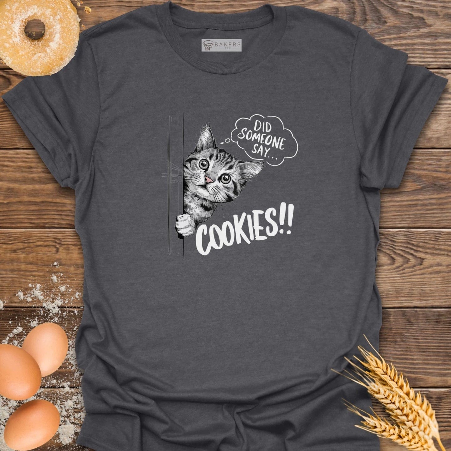 Did Someone Say Cookies T-Shirt