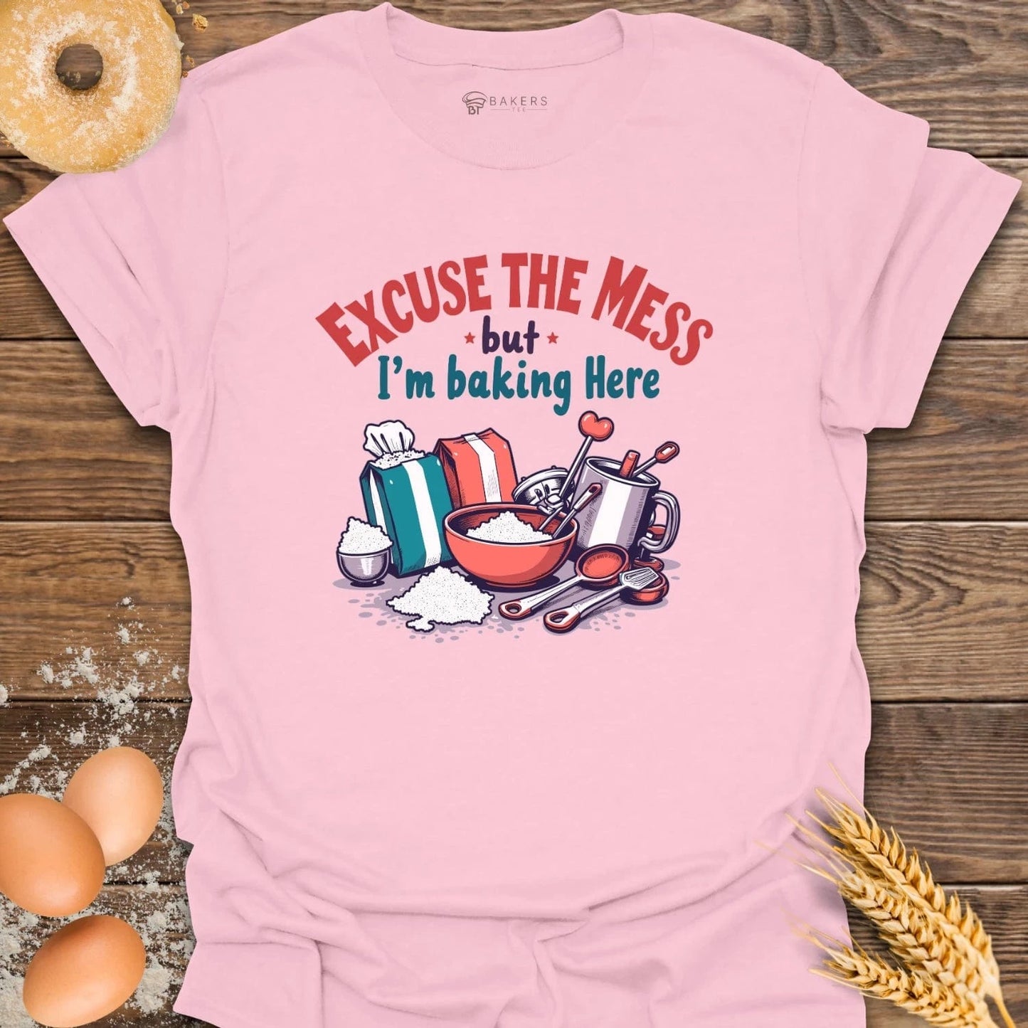 Excuse The Mess T-Shirt