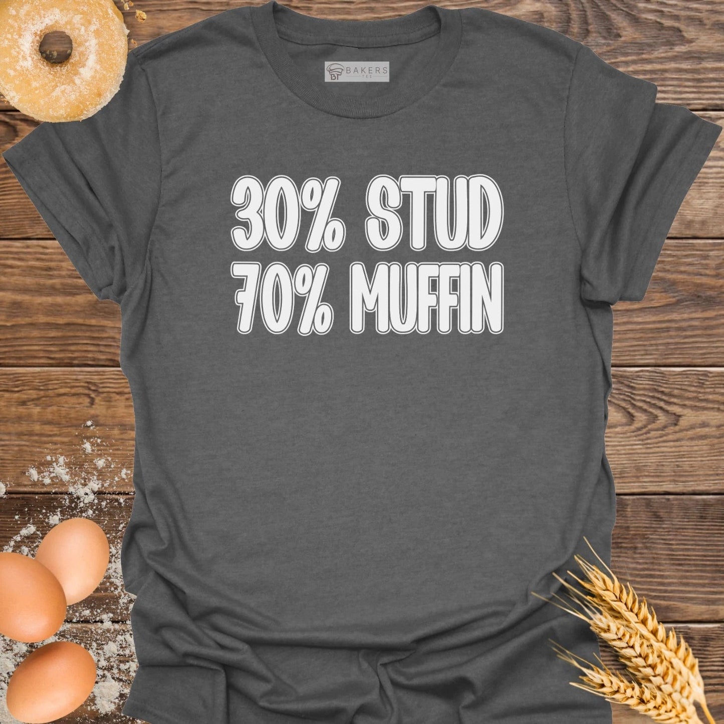30% Stud 70% Muffin T-Shirt