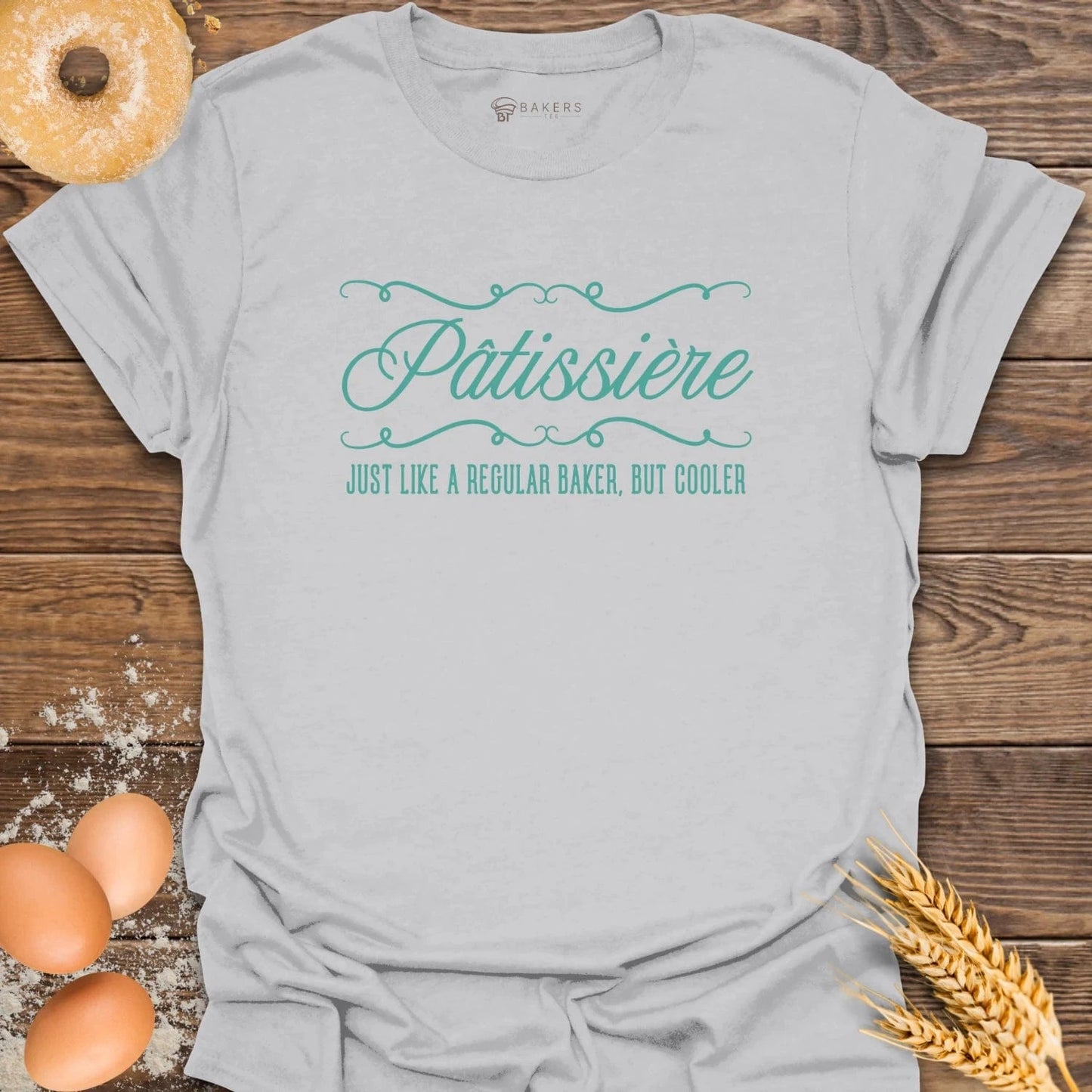 Pâtissière Baker But Cooler T-Shirt