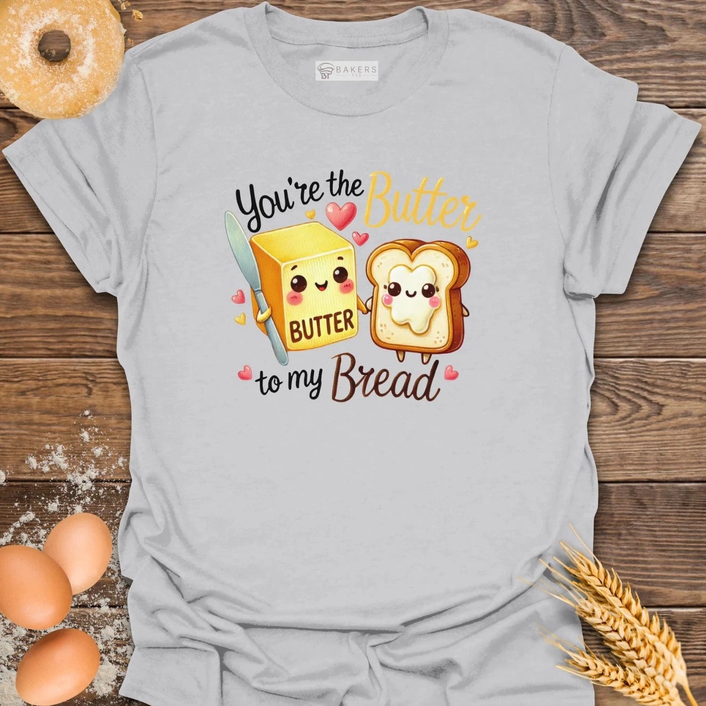 You're the Butter T-Shirt