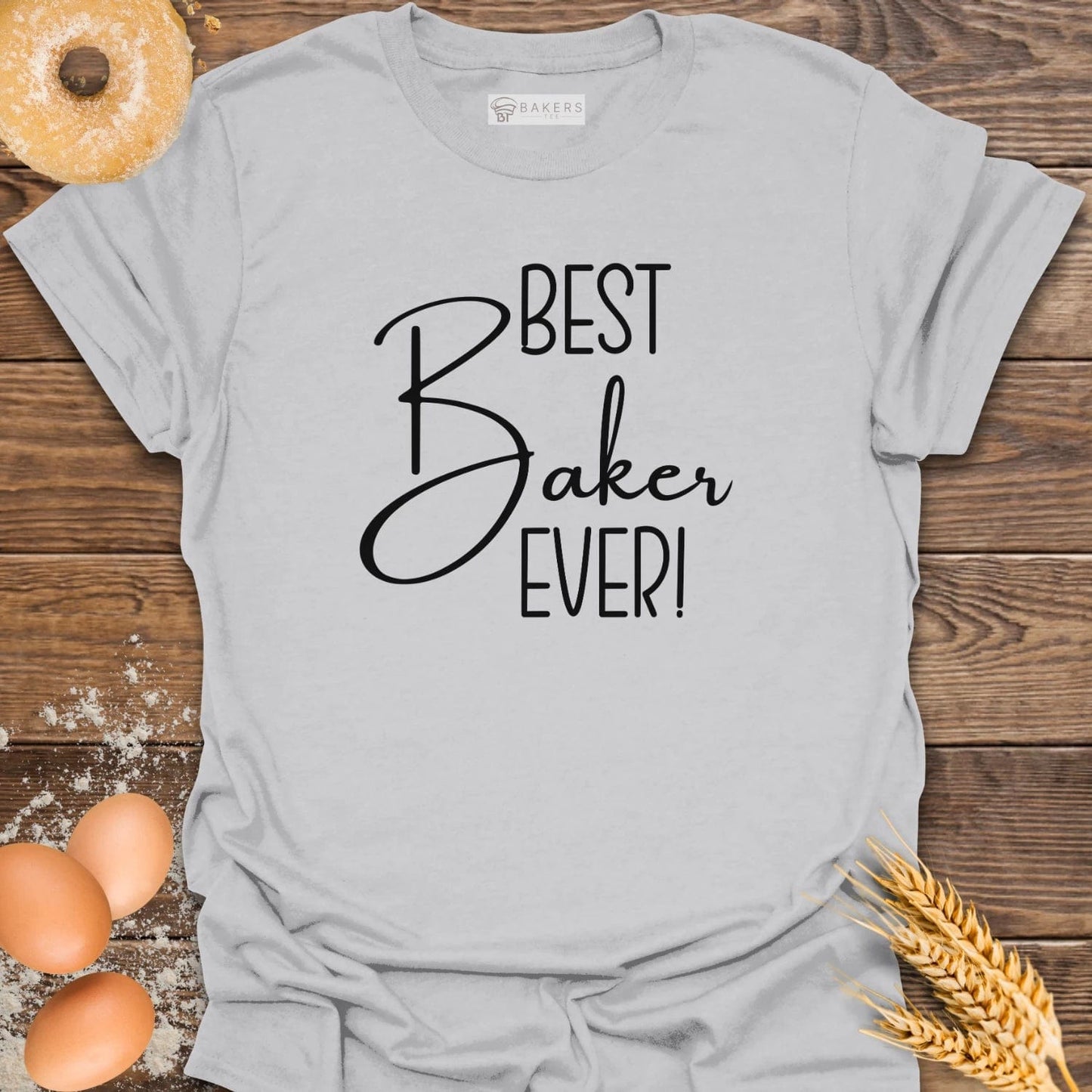 Best Baker Ever! T-Shirt