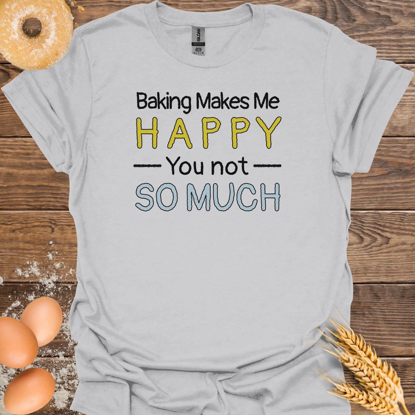 Baking Makes Me Happy T-Shirt