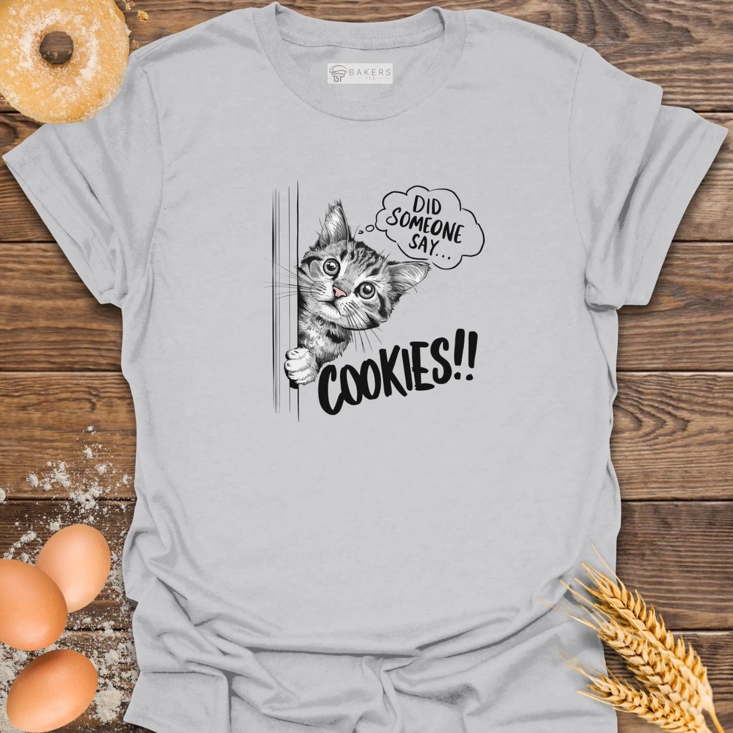 Did Someone Say Cookies T-Shirt