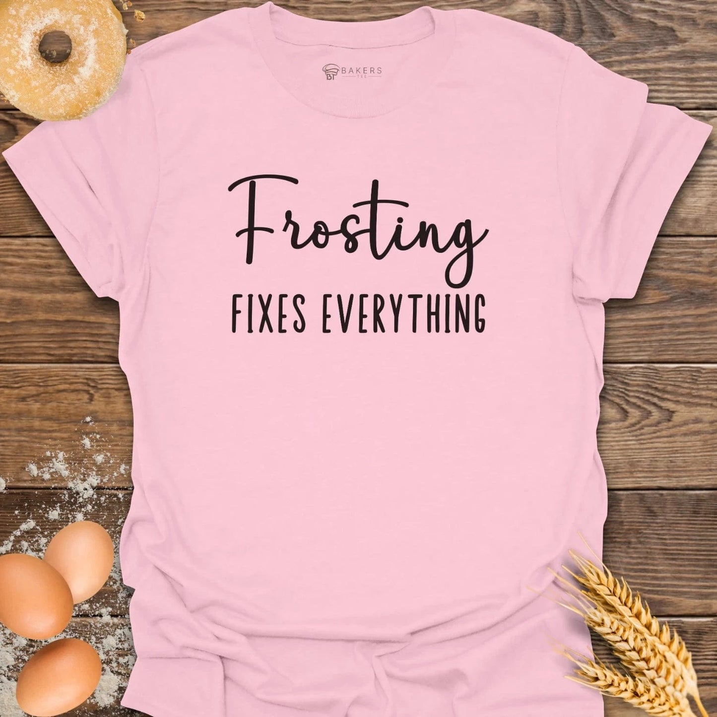 Frosting Fixes Everything T-Shirt