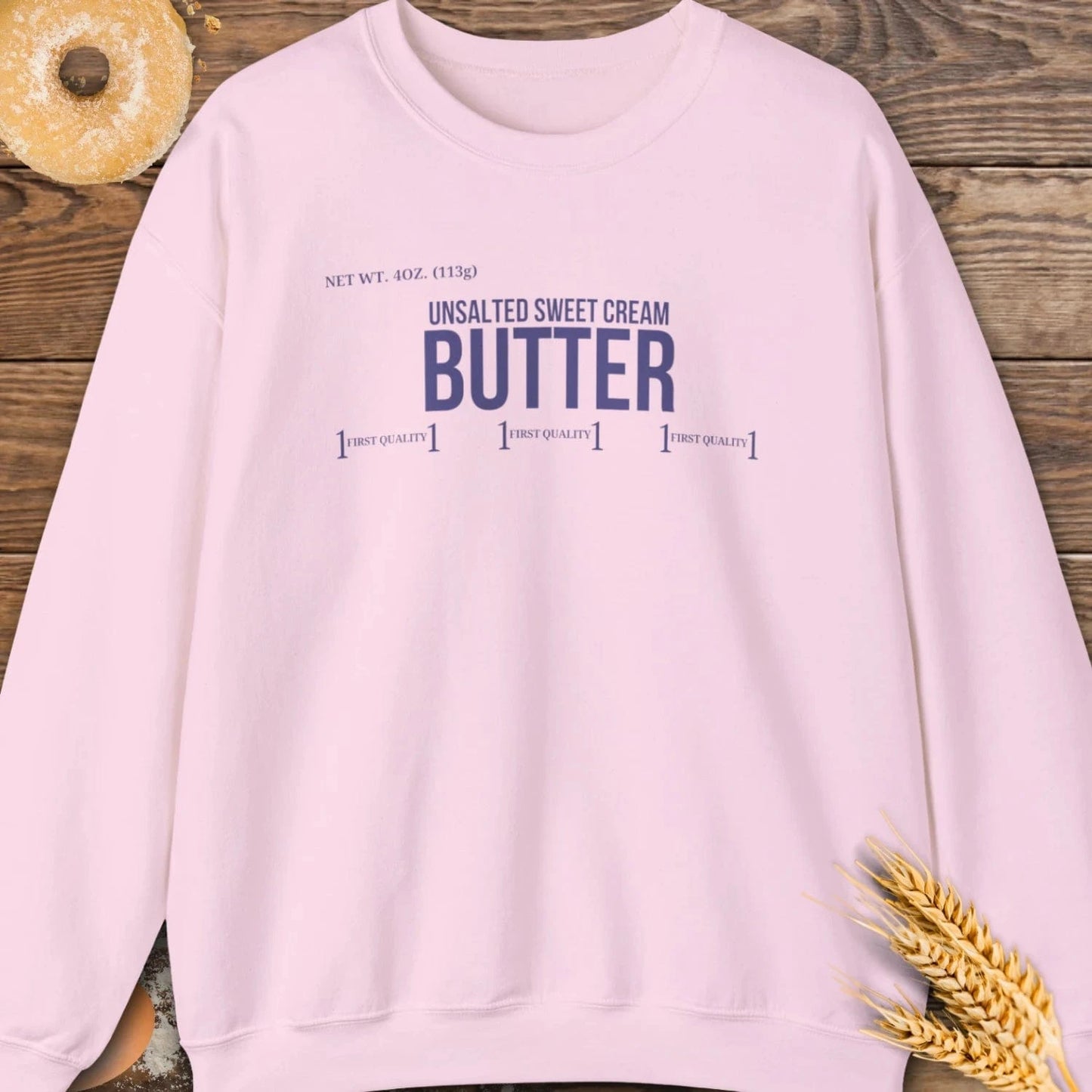 Unsalted Butter Sweatshirt