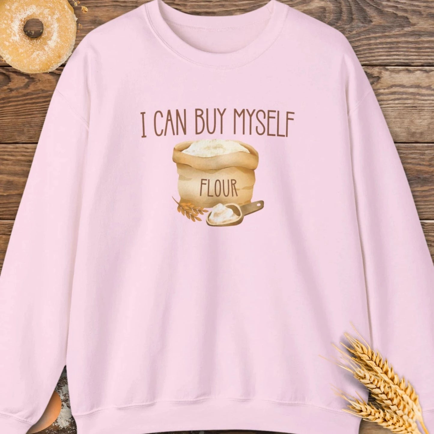 I Can Buy Sweatshirt