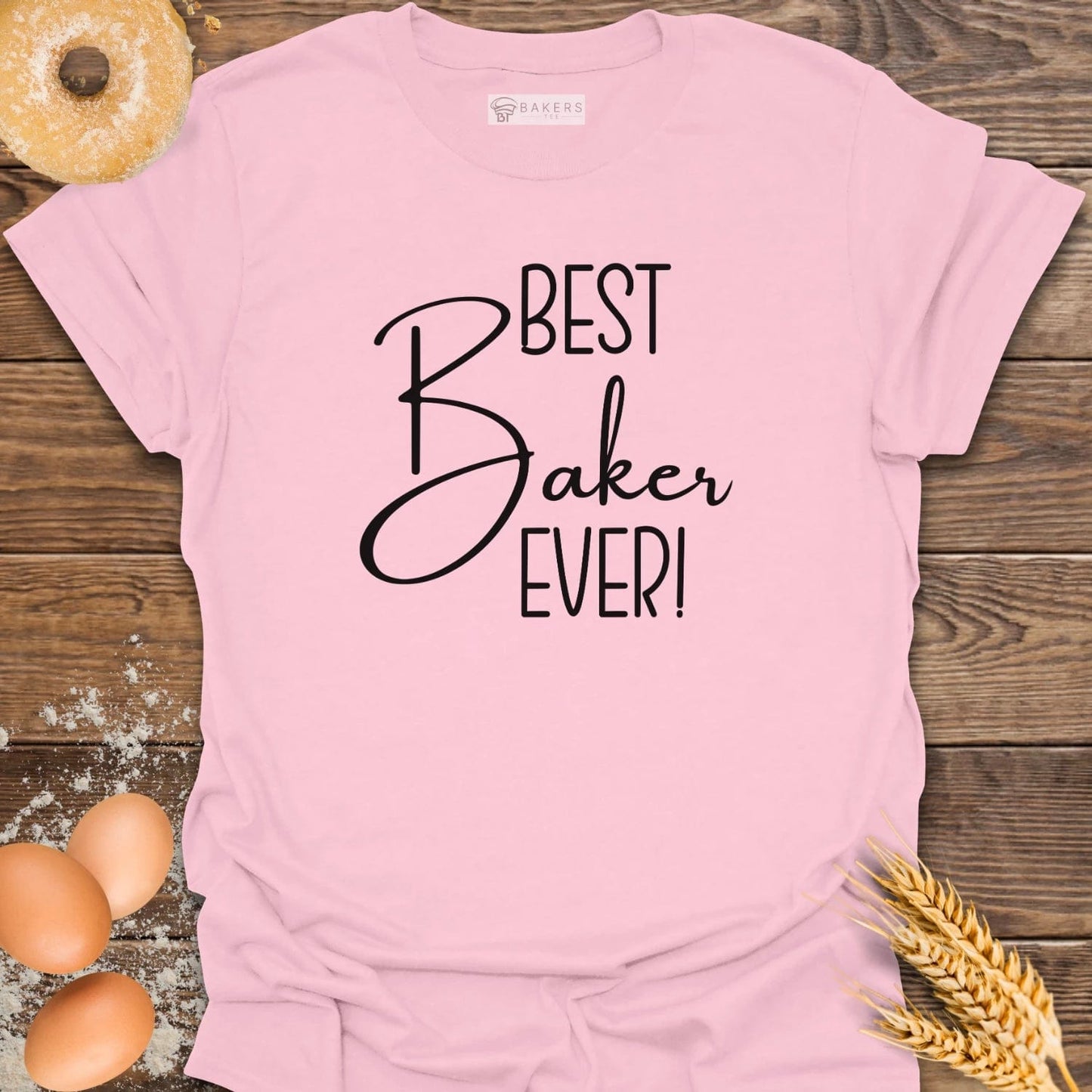 Best Baker Ever! T-Shirt