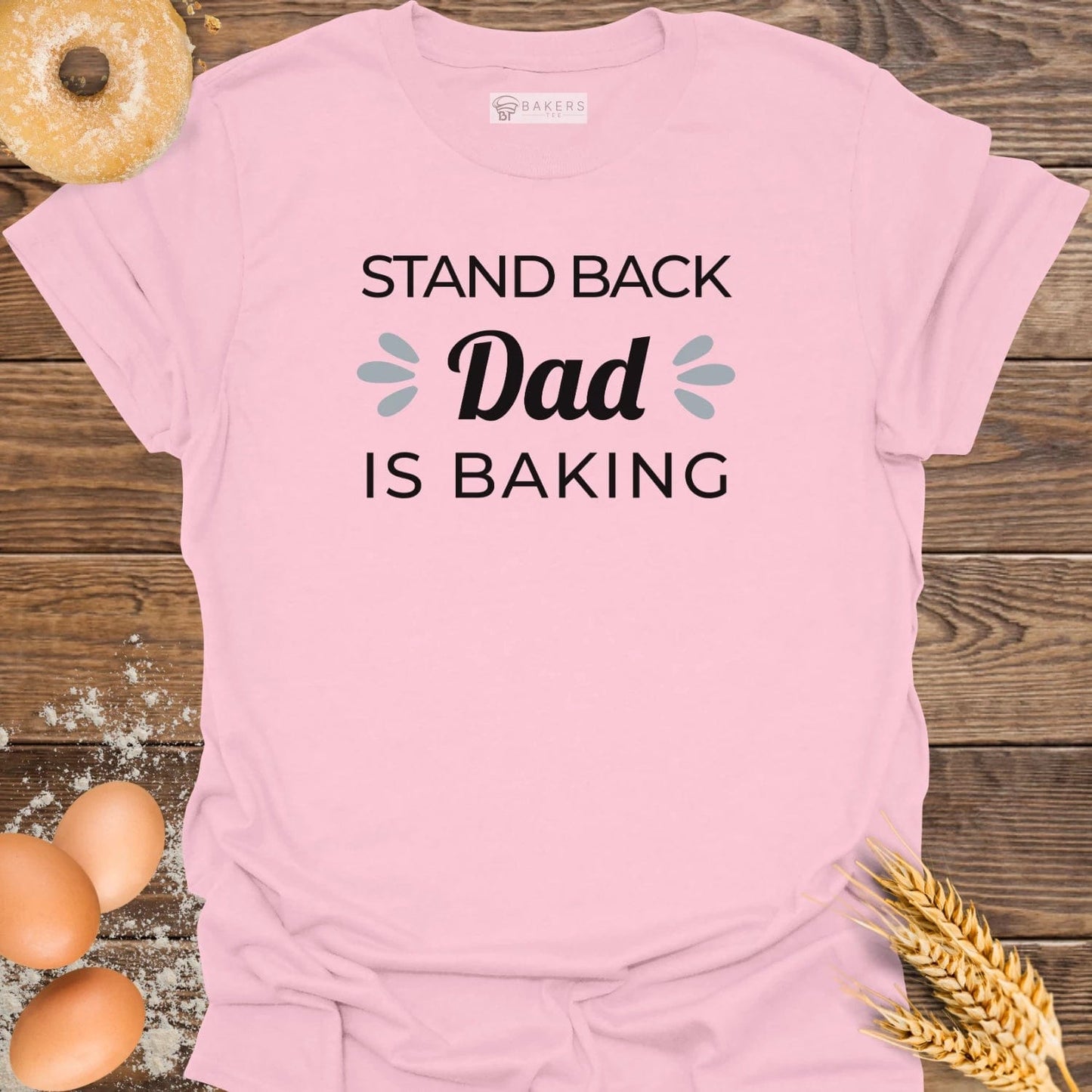 Dad is Baking T-Shirt