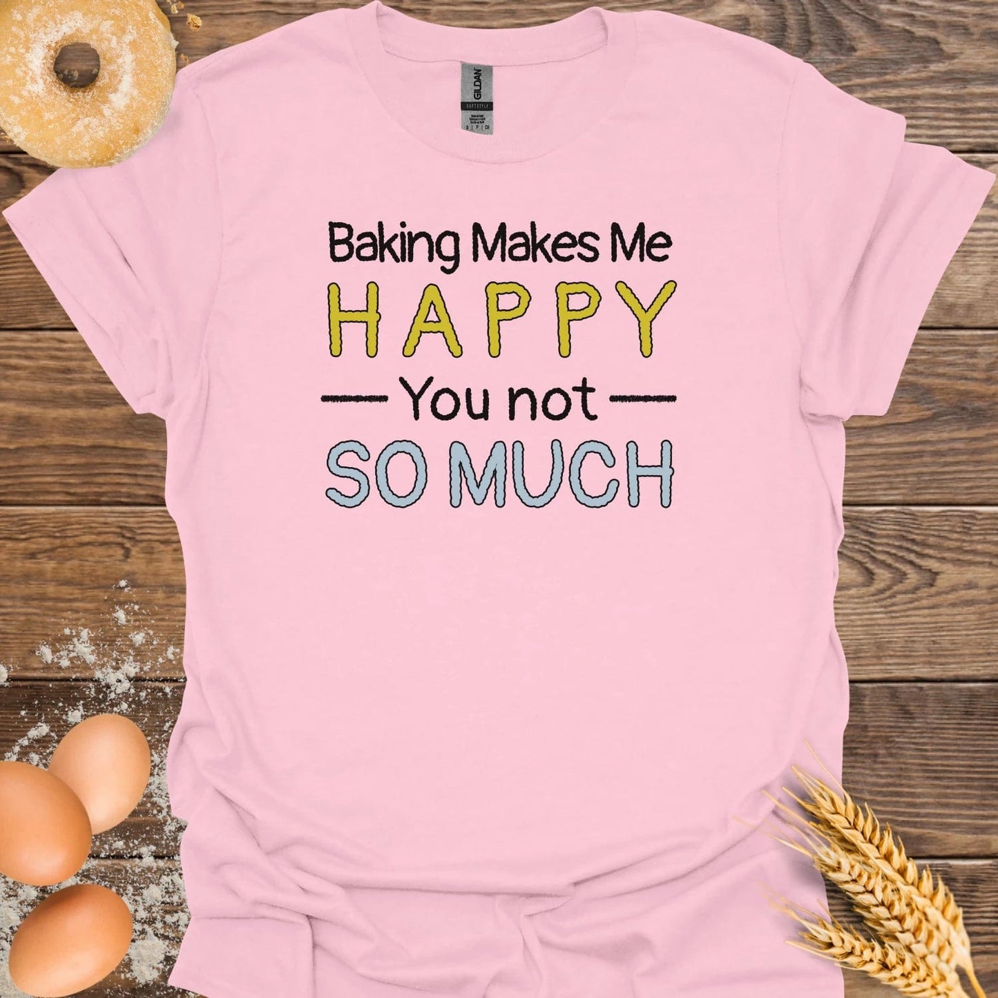 Baking Makes Me Happy T-Shirt