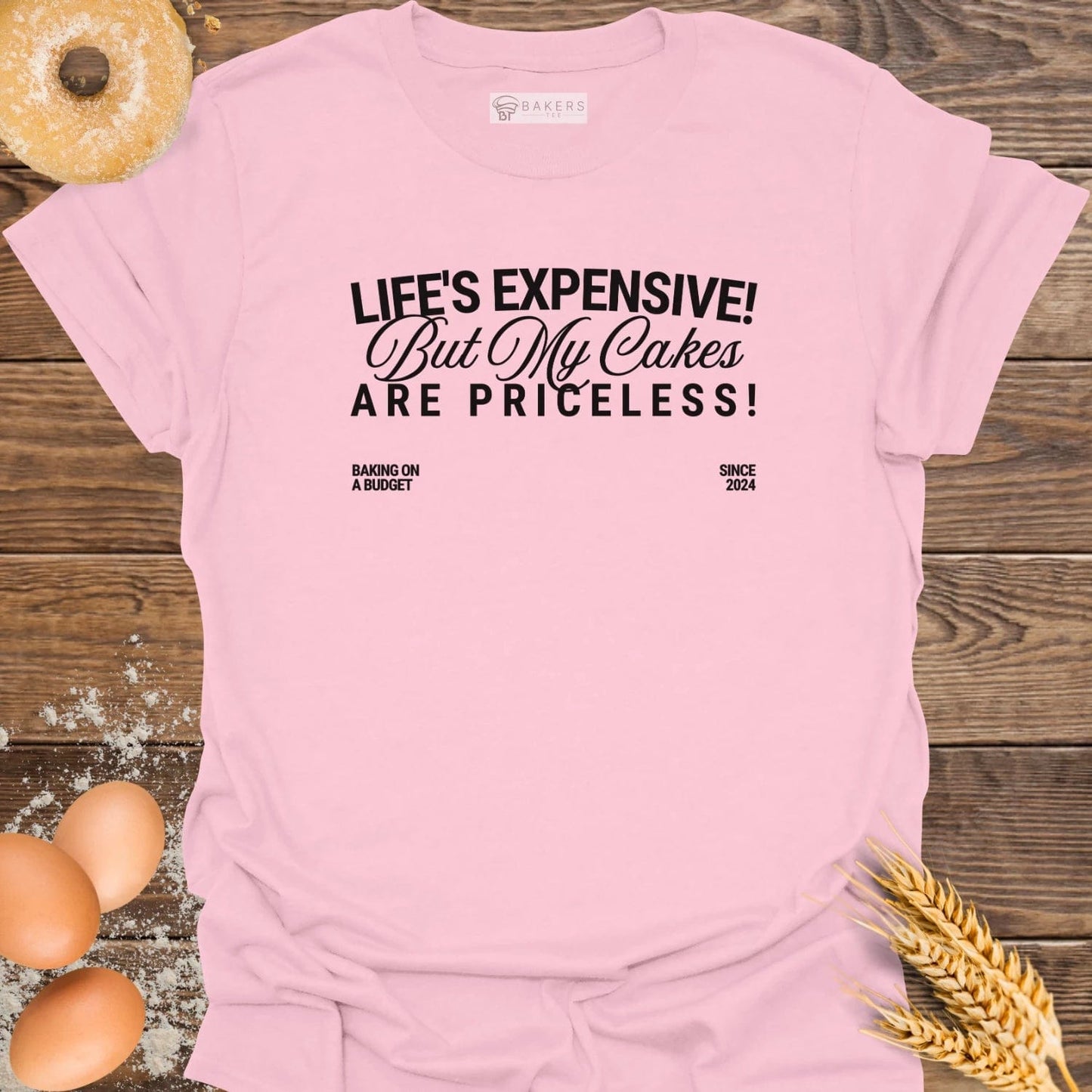 Life's Expensive But T-Shirt