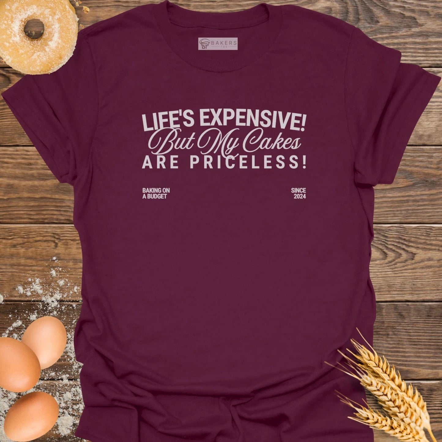 Life's Expensive But T-Shirt
