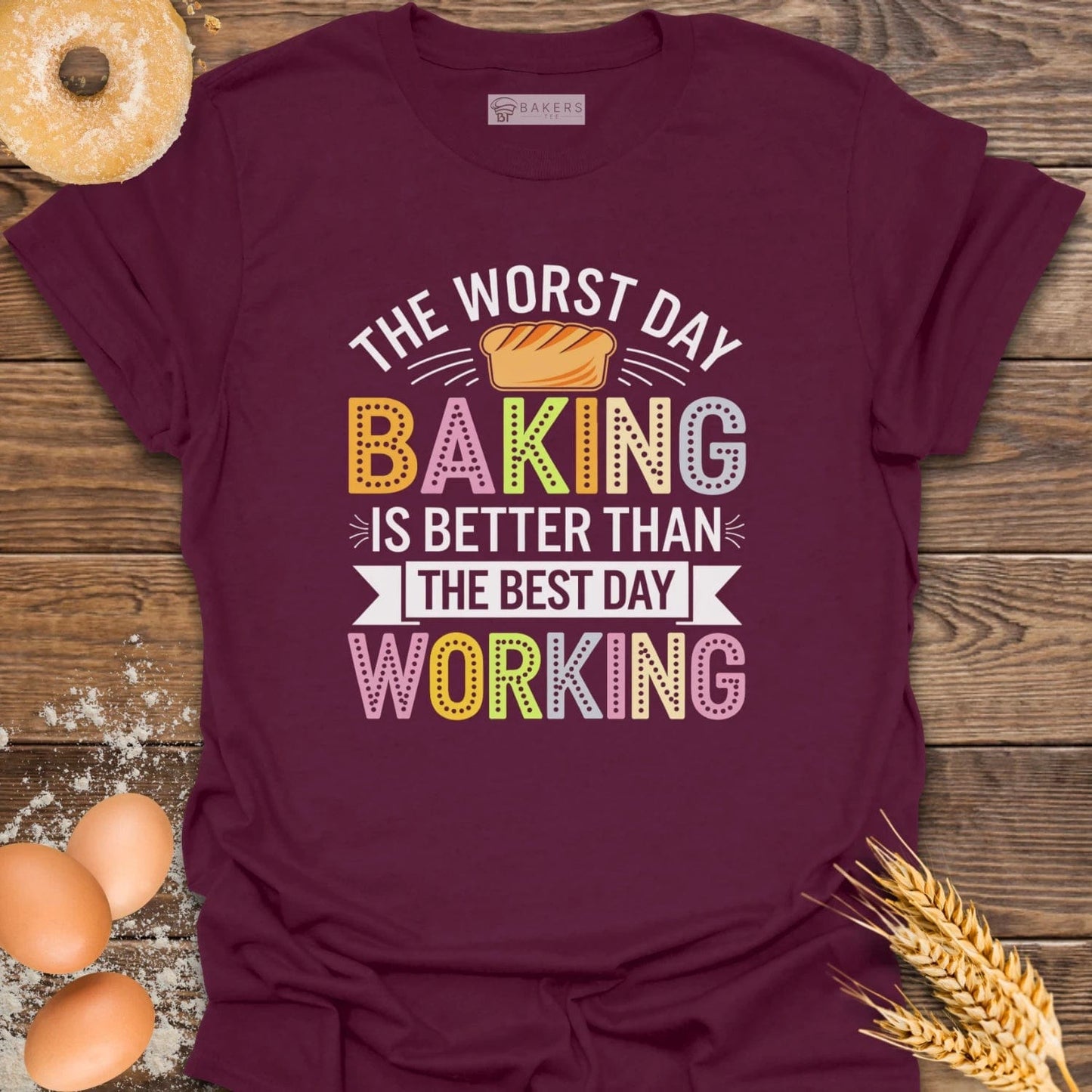 Worst Day Baking T-Shirt