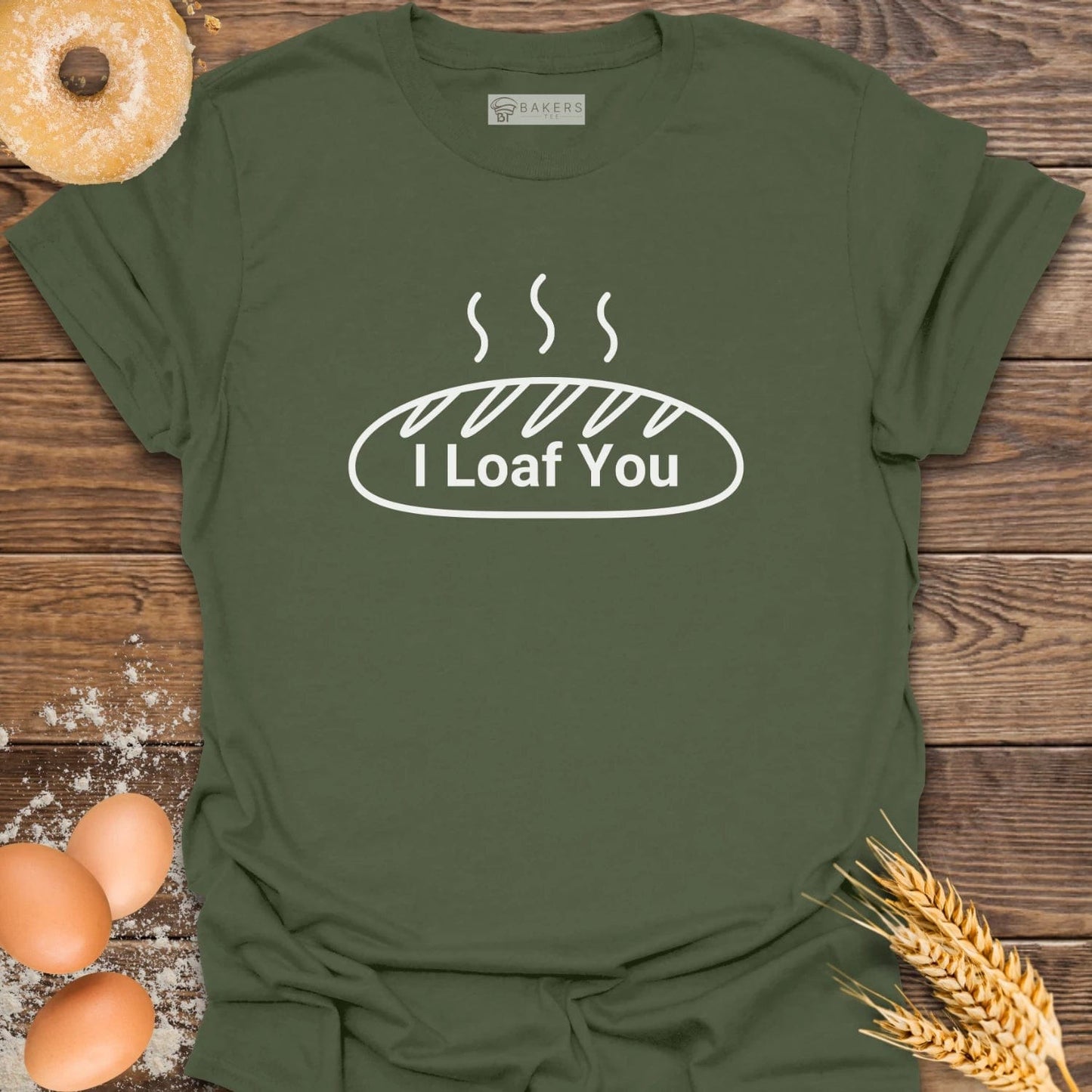 I Loaf You T-Shirt