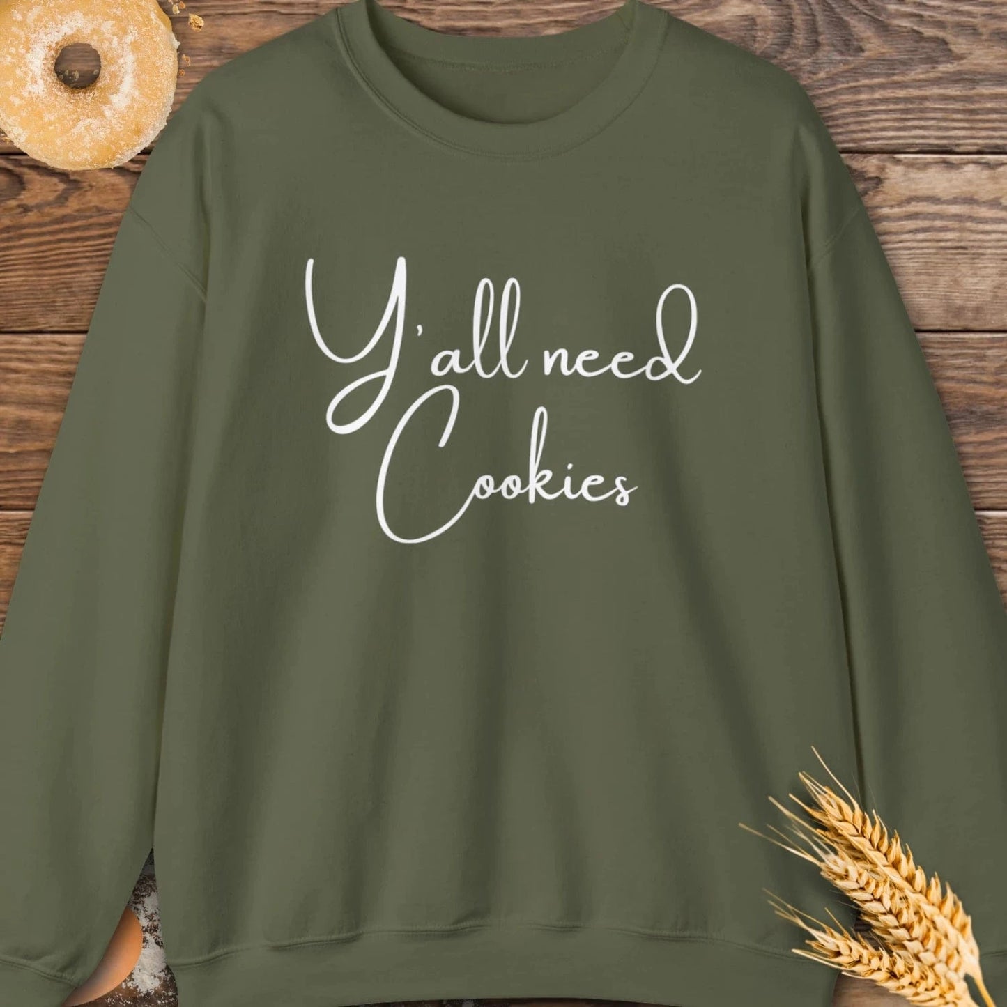 Y'all Need Cookies Sweatshirt