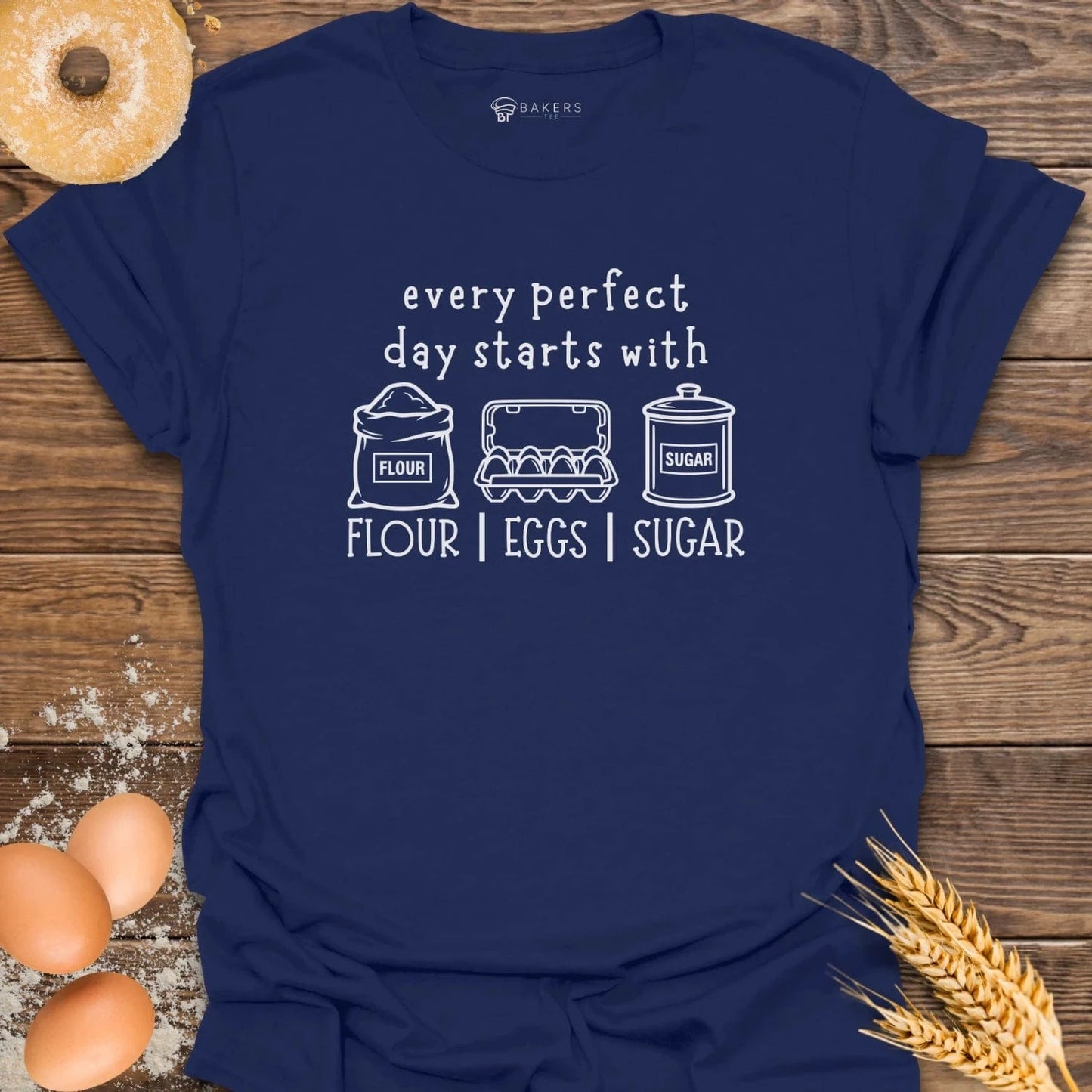 Flour Eggs Sugar T-Shirt