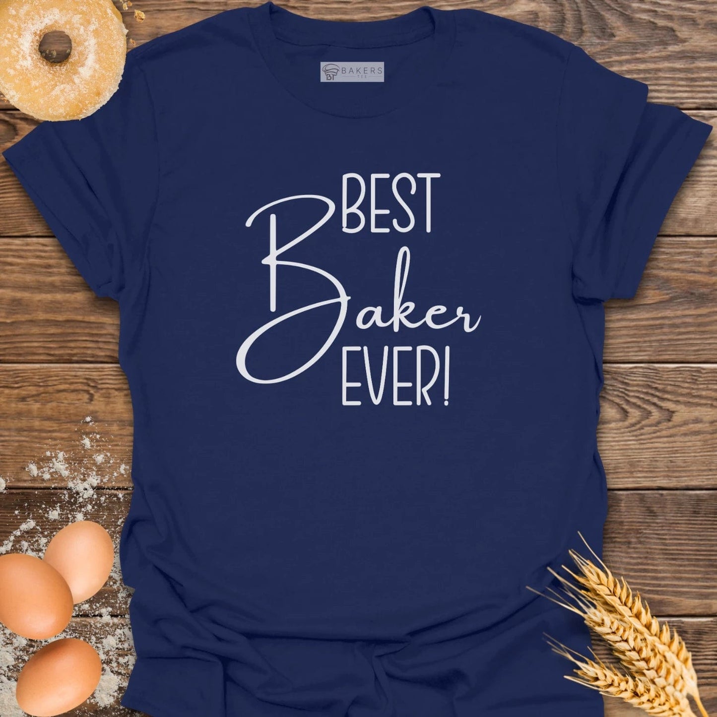 Best Baker Ever! T-Shirt