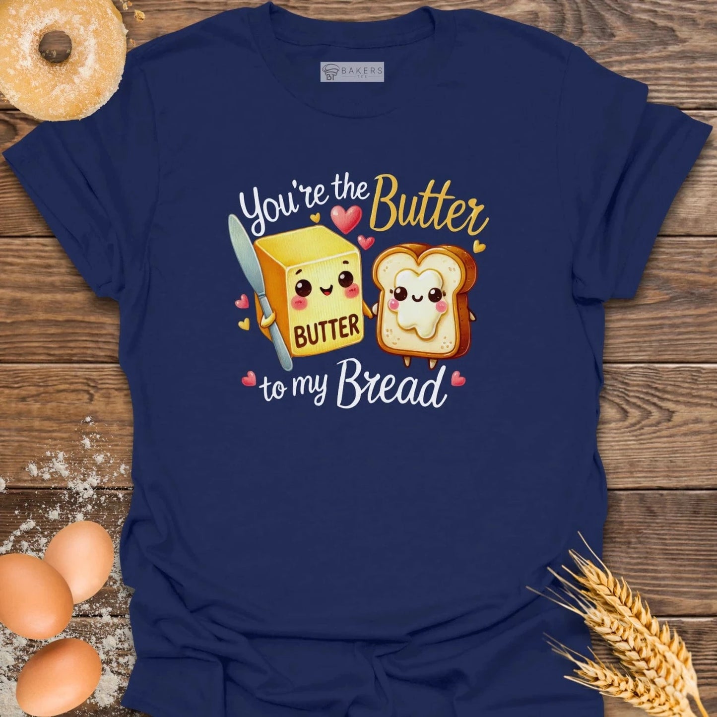 You're the Butter T-Shirt