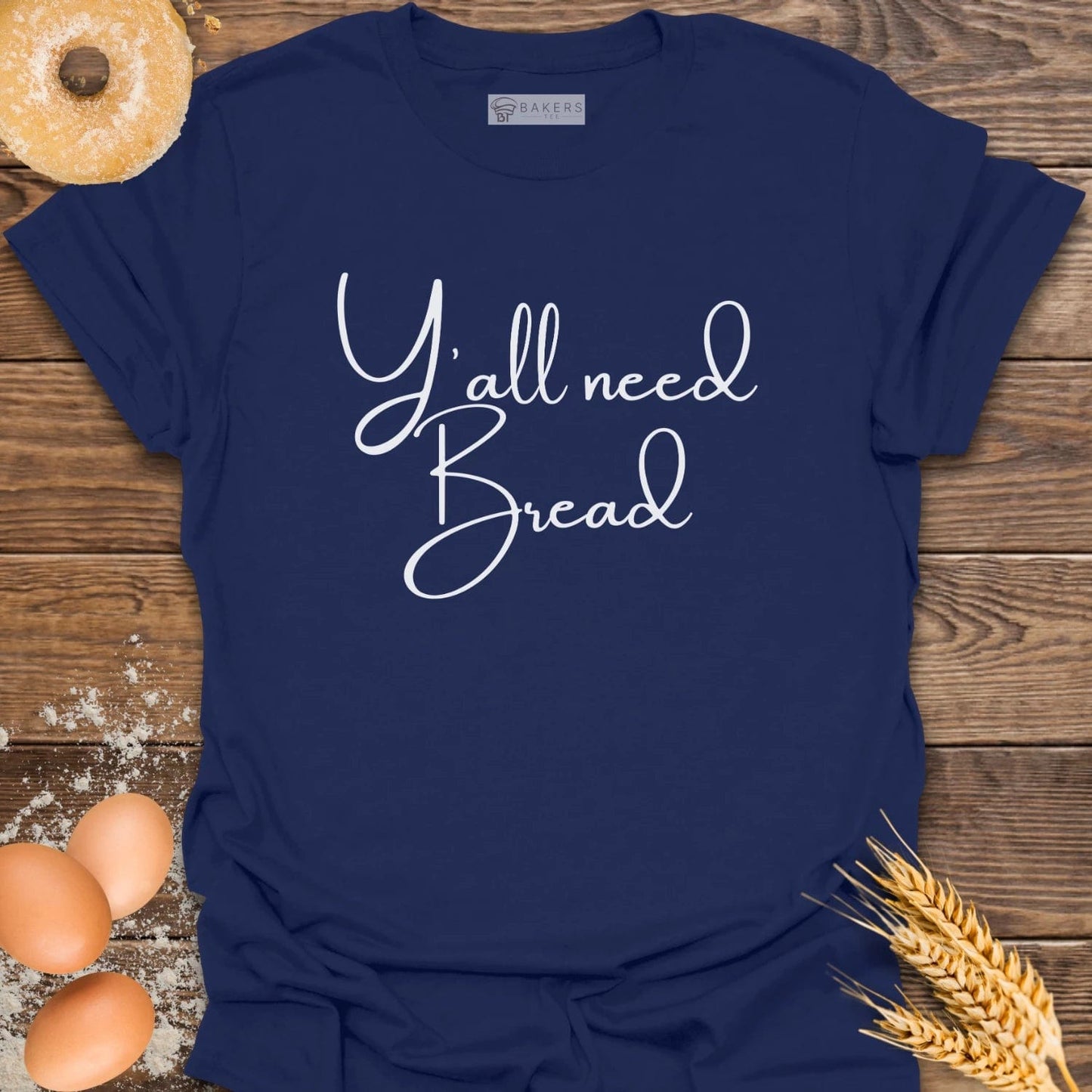 Y'all need Bread T-Shirt