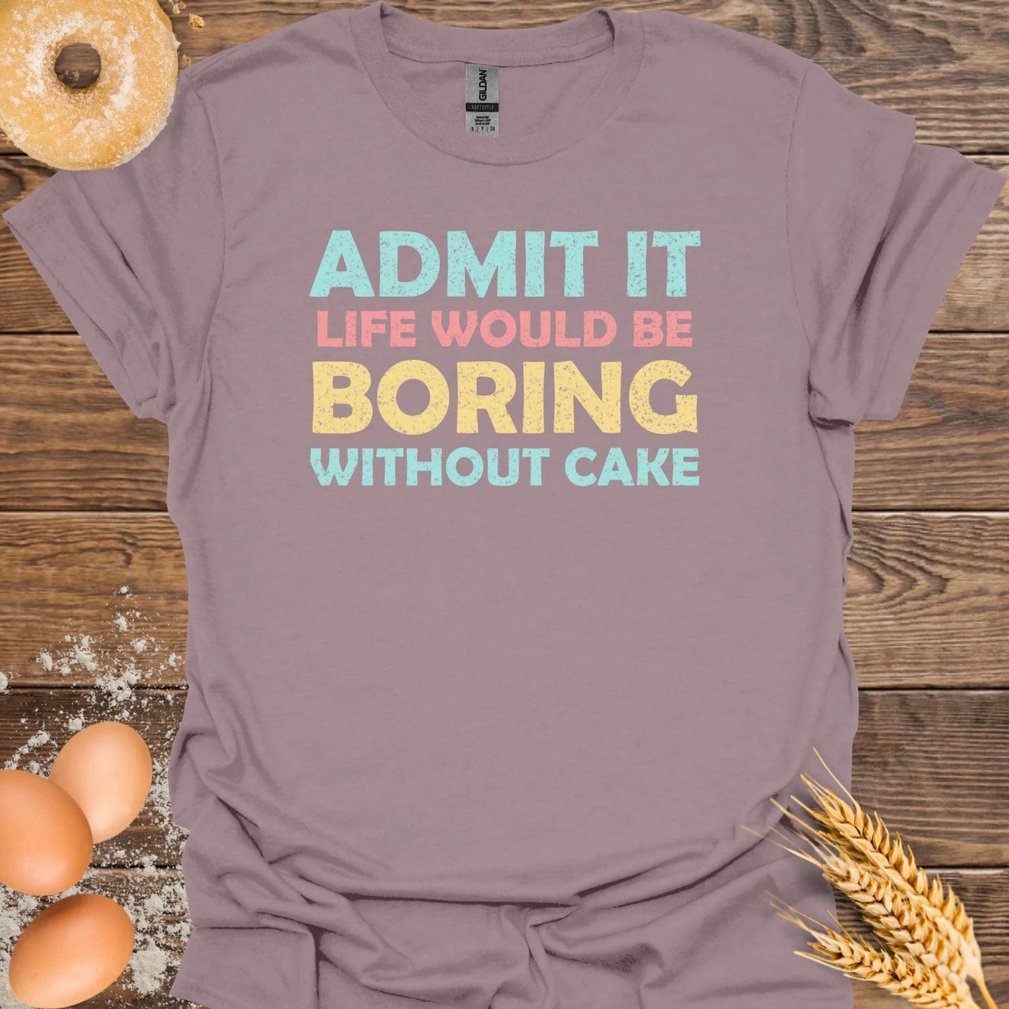 Life Would Be Boring T-Shirt