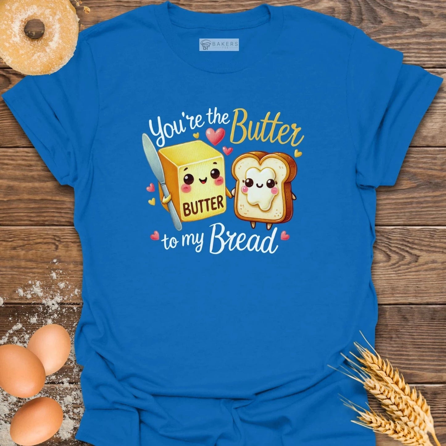 You're the Butter T-Shirt