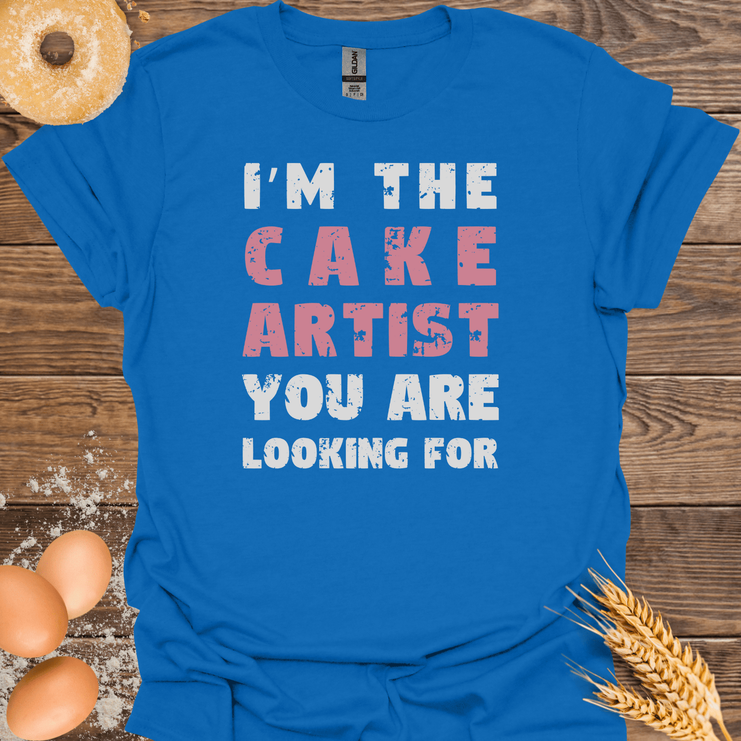 I'm the Cake Artist T-Shirt