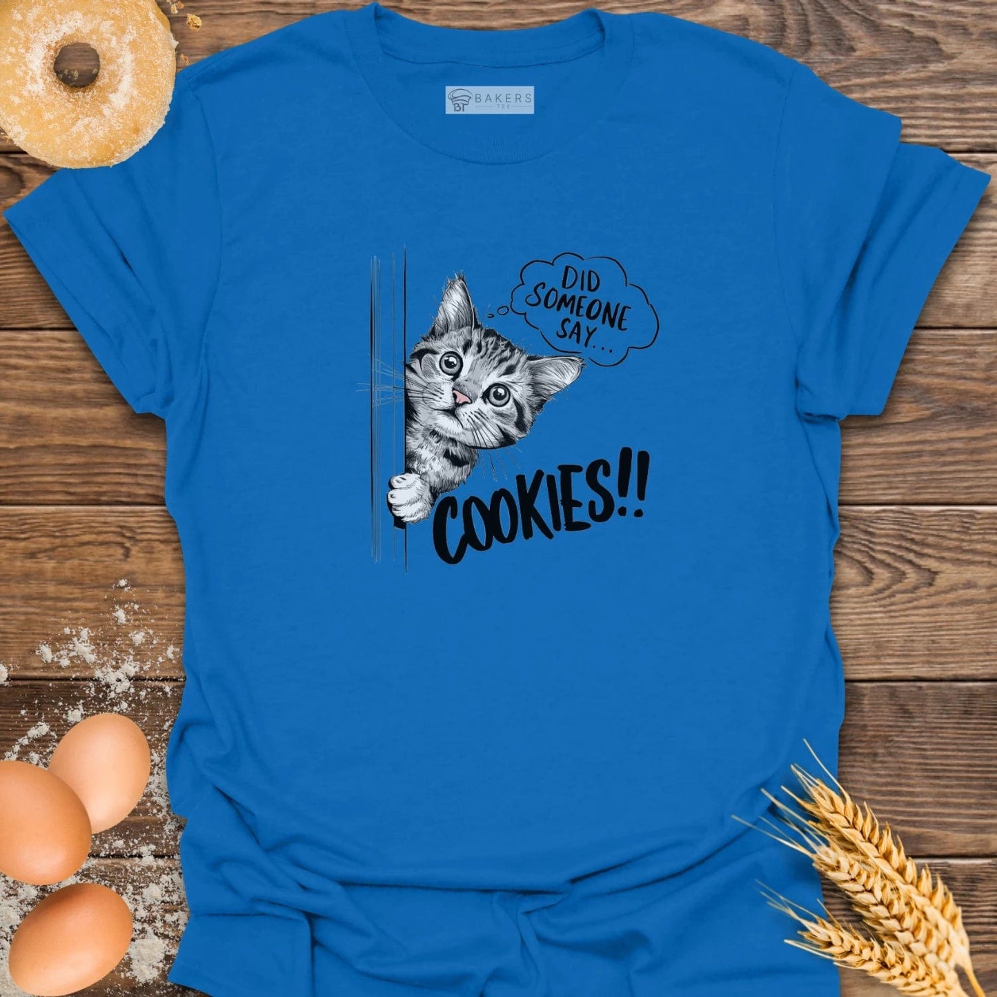 Did Someone Say Cookies T-Shirt