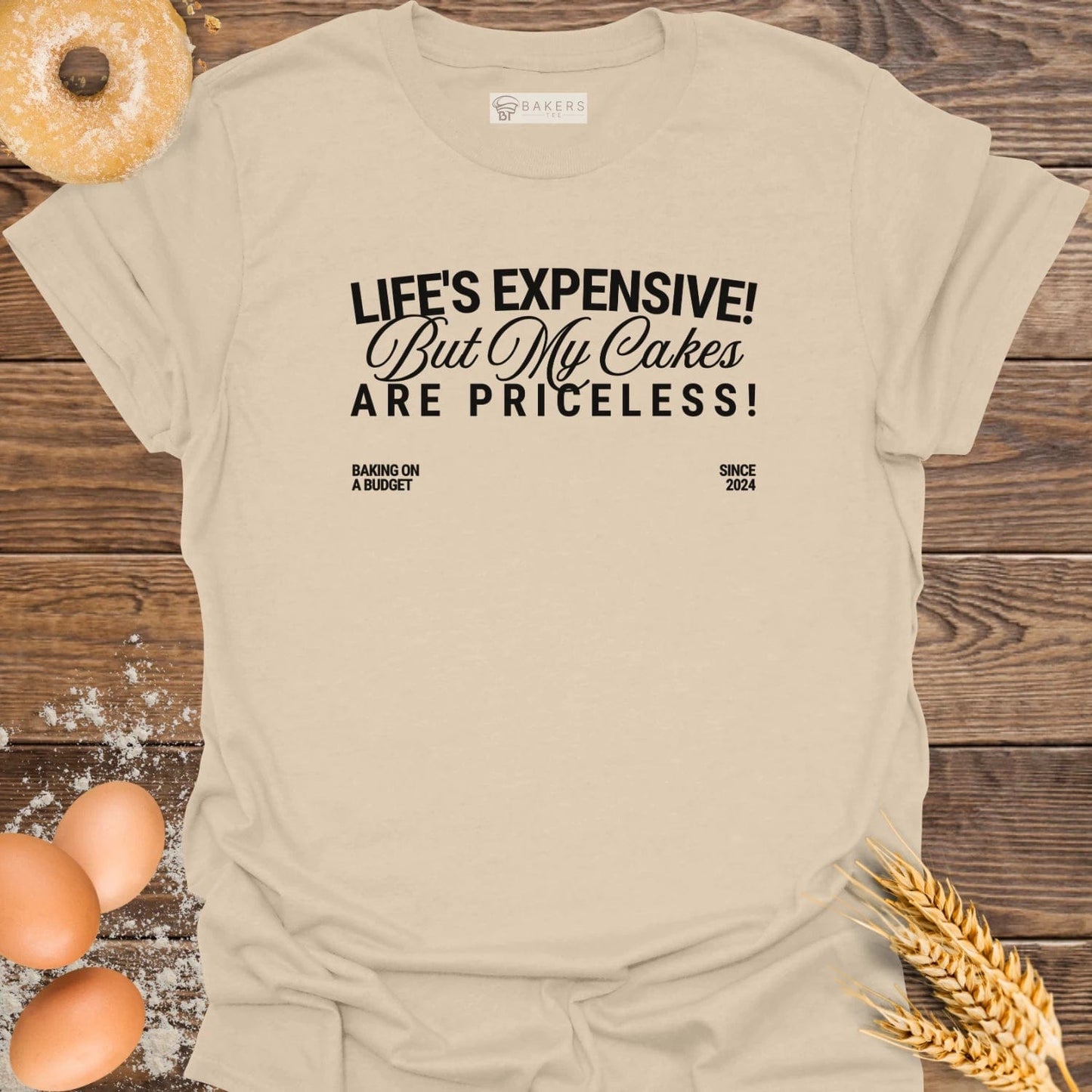 Life's Expensive But T-Shirt
