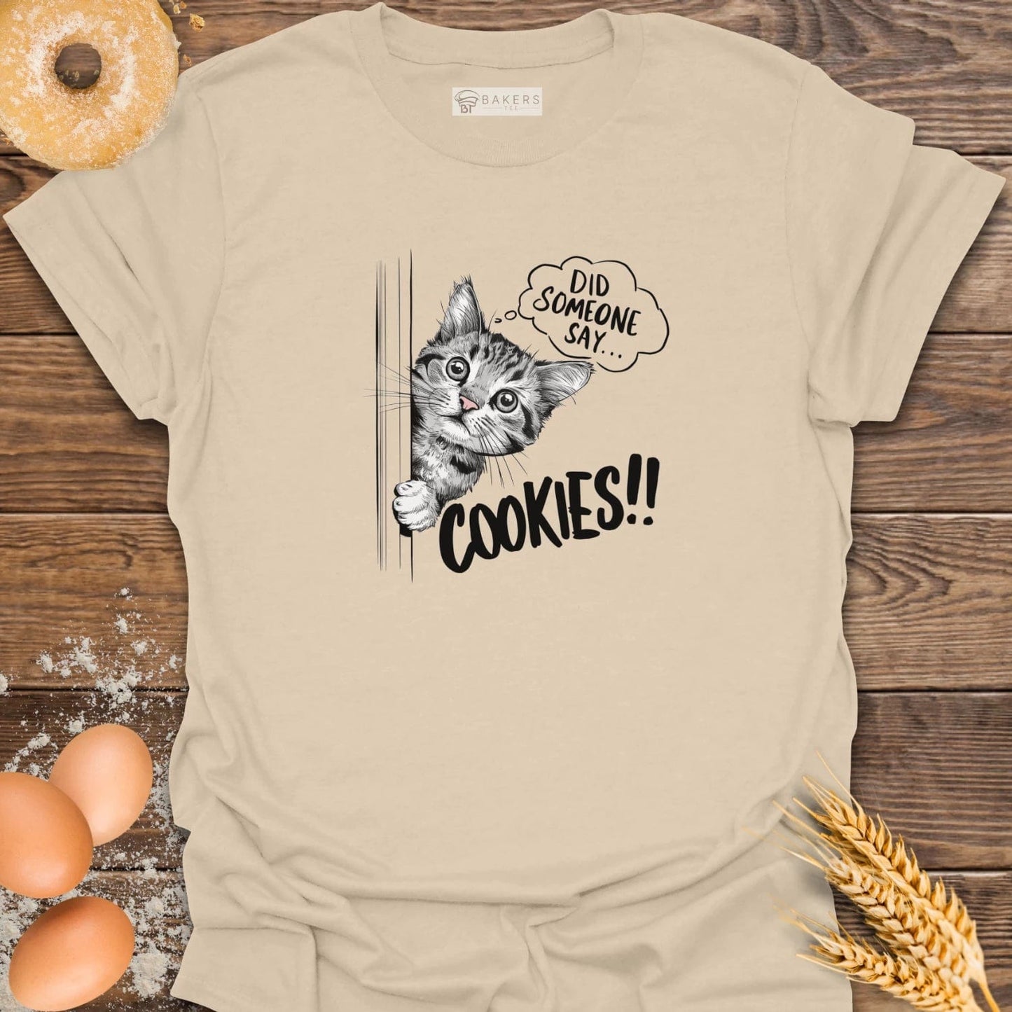 Did Someone Say Cookies T-Shirt