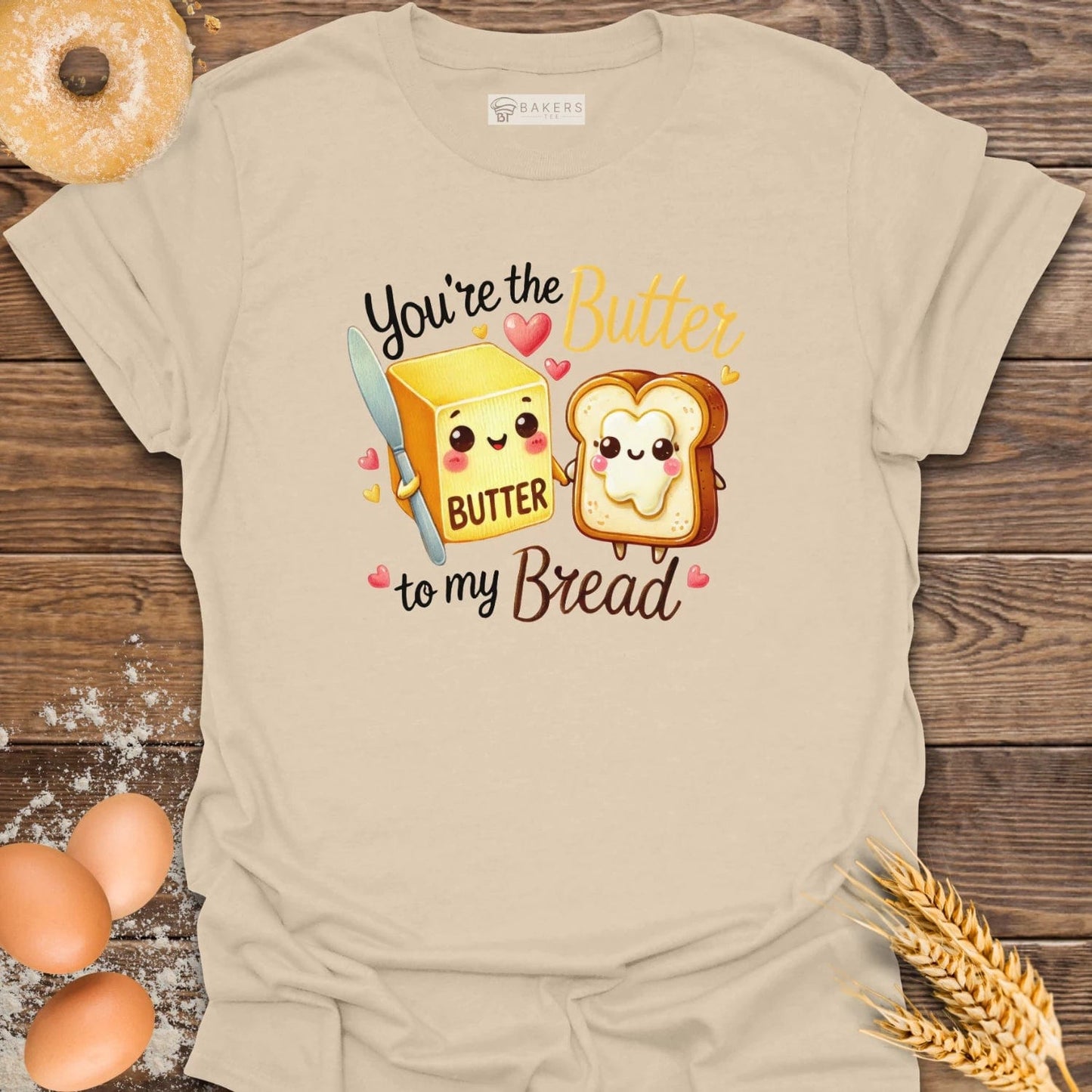 You're the Butter T-Shirt