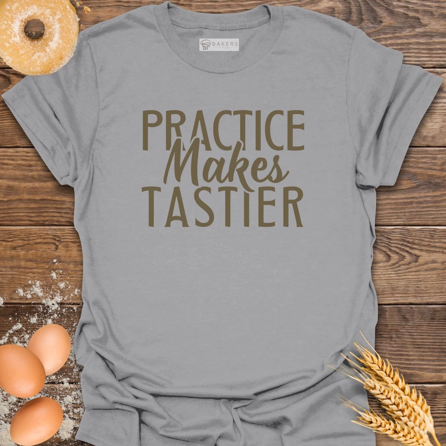 Practice Makes Tastier T-Shirt