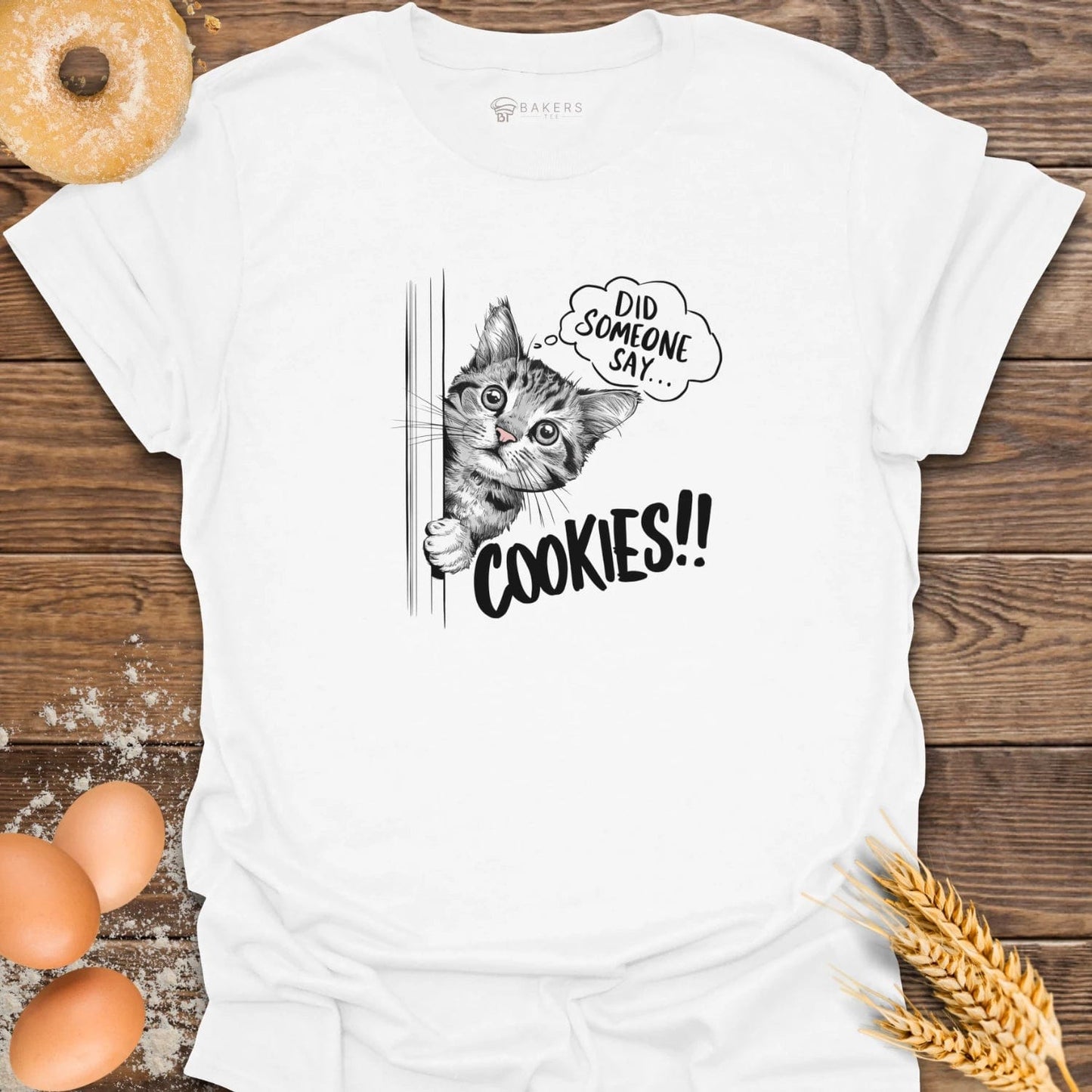 Did Someone Say Cookies T-Shirt