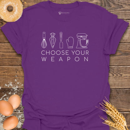 Choose Your Weapon T-Shirt
