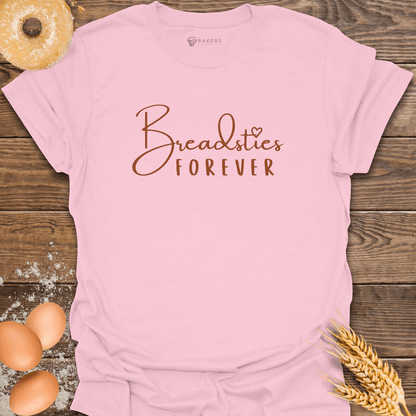 Breadsties Forever T-Shirt