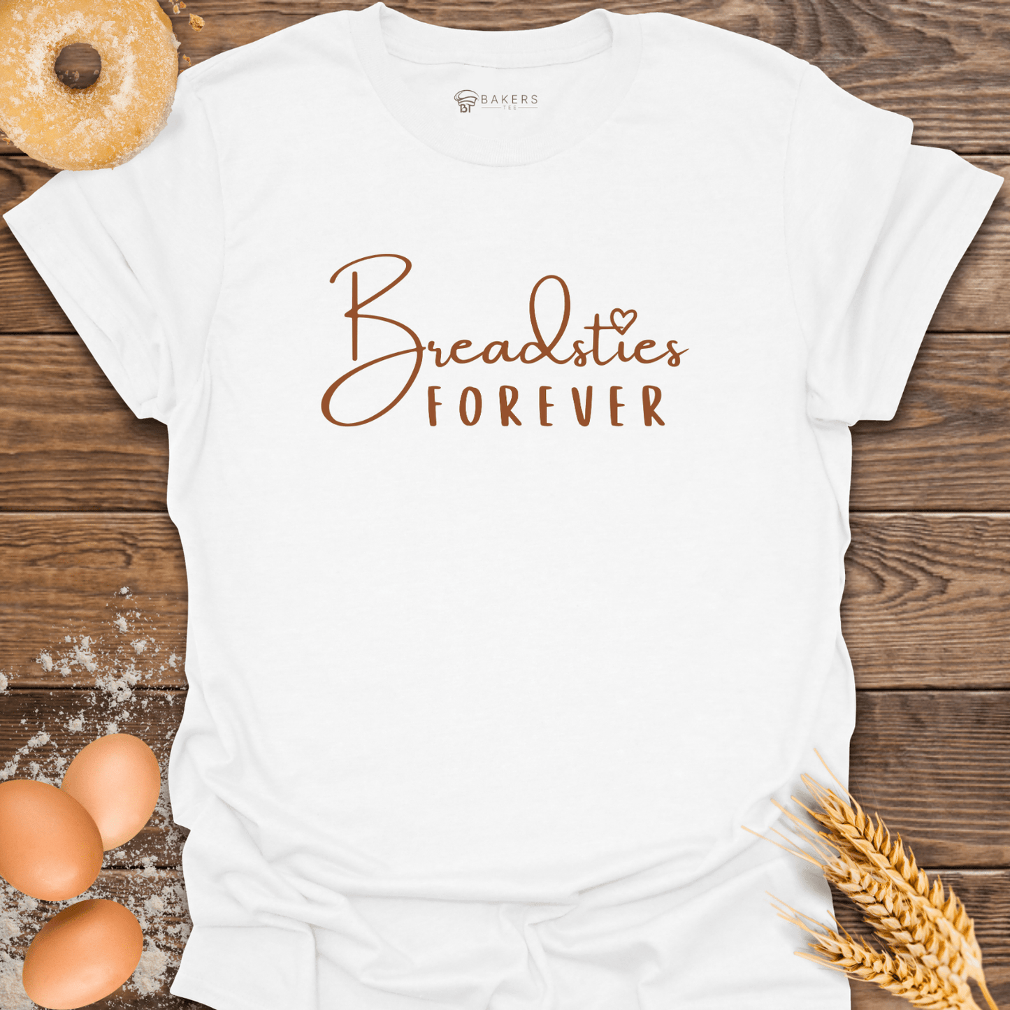 Breadsties Forever T-Shirt