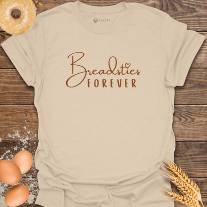 Breadsties Forever T-Shirt