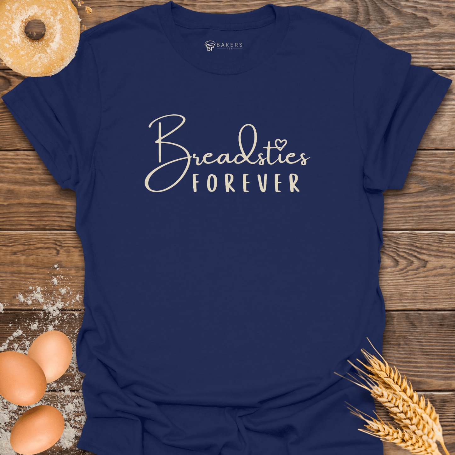 Breadsties Forever T-Shirt