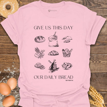 Give Us This Day T-Shirt