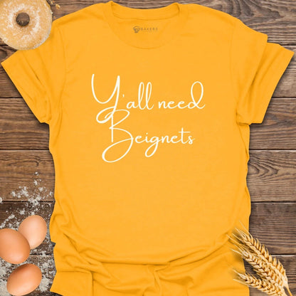 Y'all Need Beignets T-Shirt